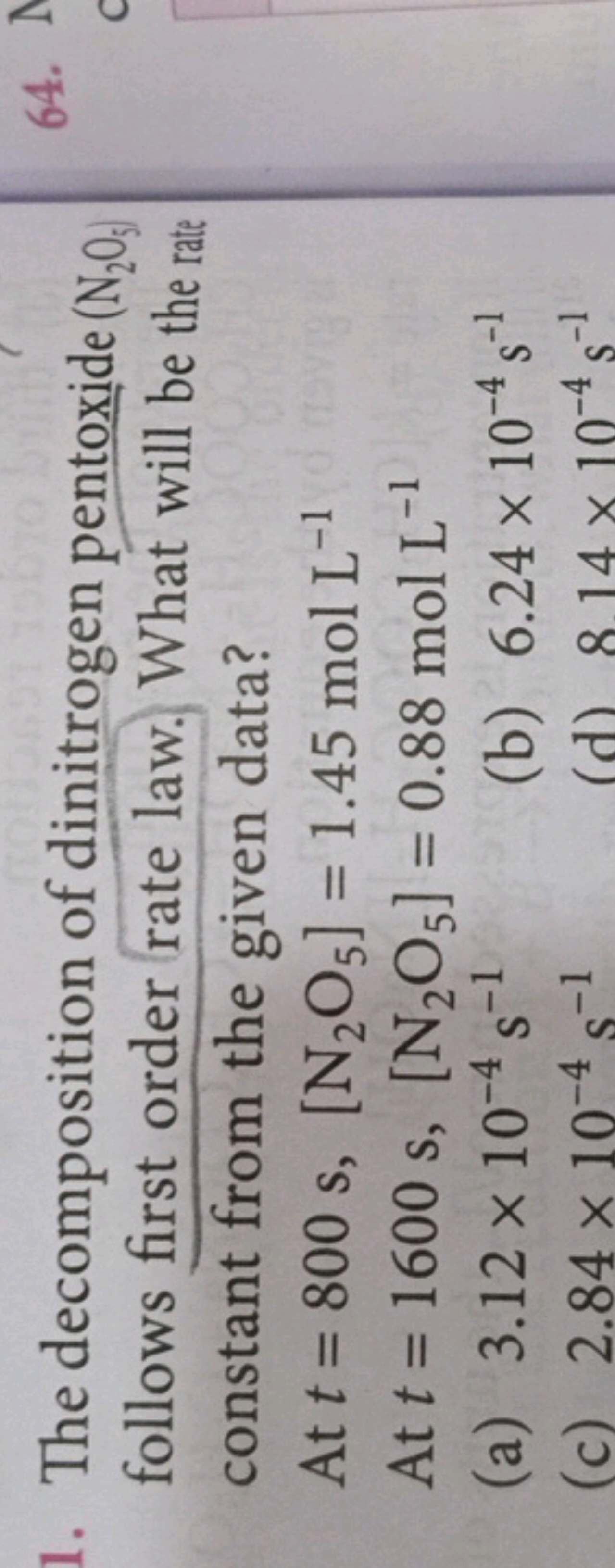 1. The decomposition of dinitrogen pentoxide (N2​O3​) follows first or