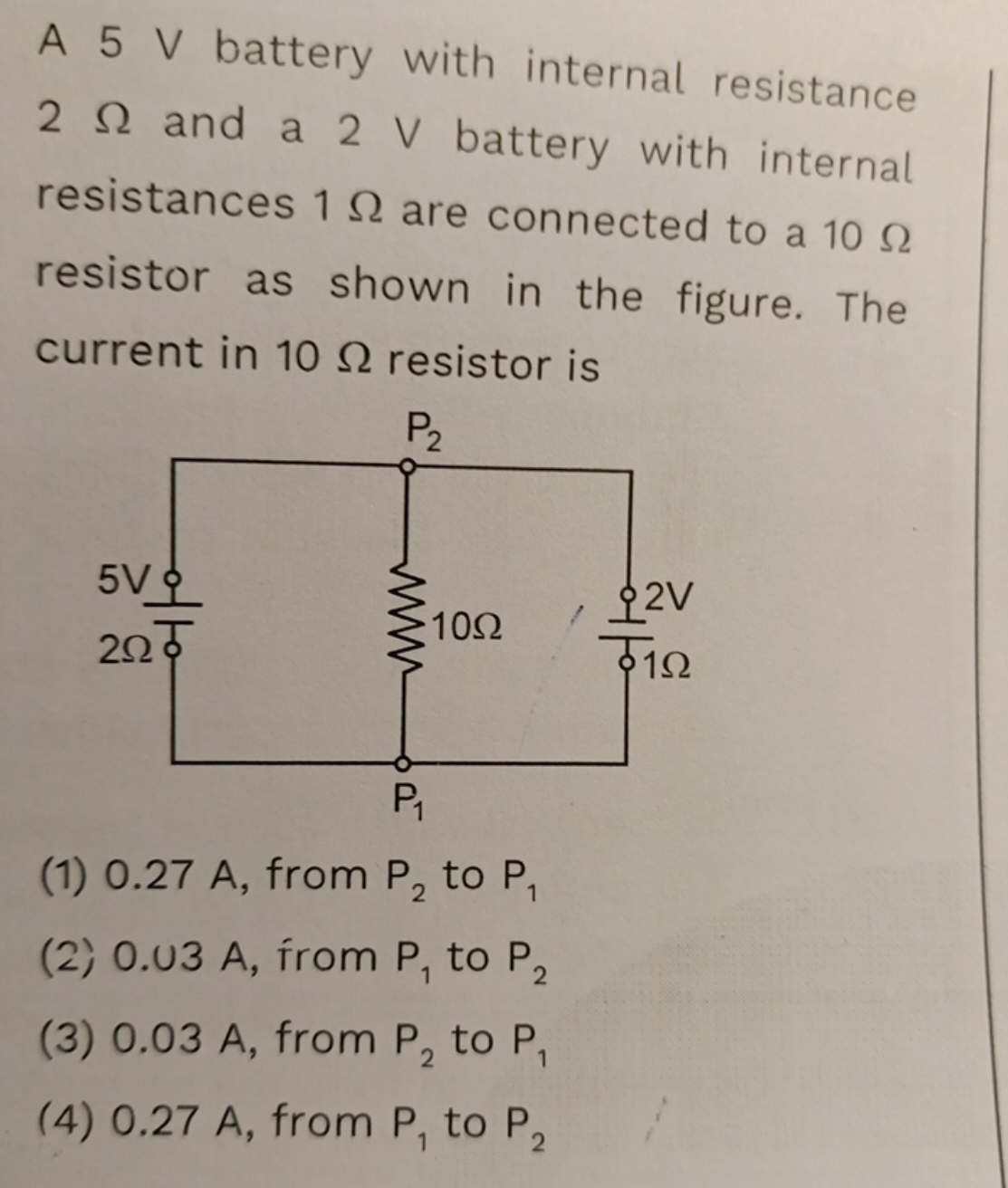 A 5 V battery with internal resistance 2Ω and a 2 V battery with inter