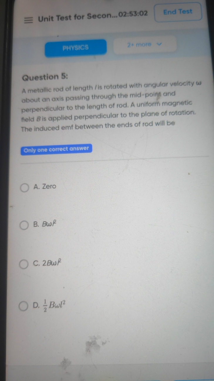 Unit Test for Secon...02:53:02
End Test
PHYSICS
2+ more

Question 5:
A