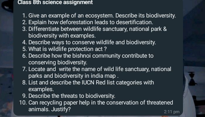 Class 8 th science assignment
1. Give an example of an ecosystem. Desc