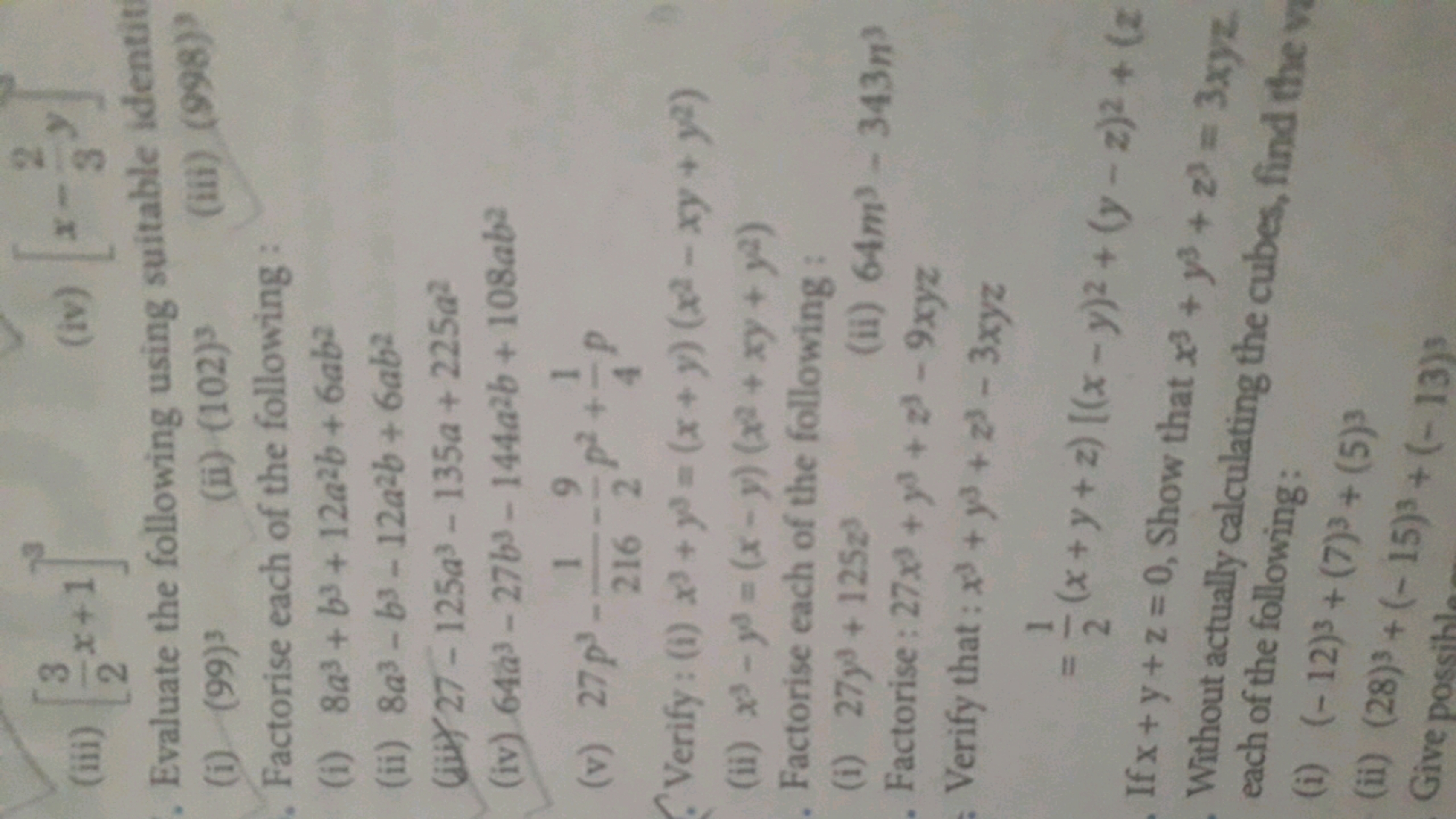 (iii) [23​x+1]3
(iv) [x−32​y]

Evaluate the following using suitable I