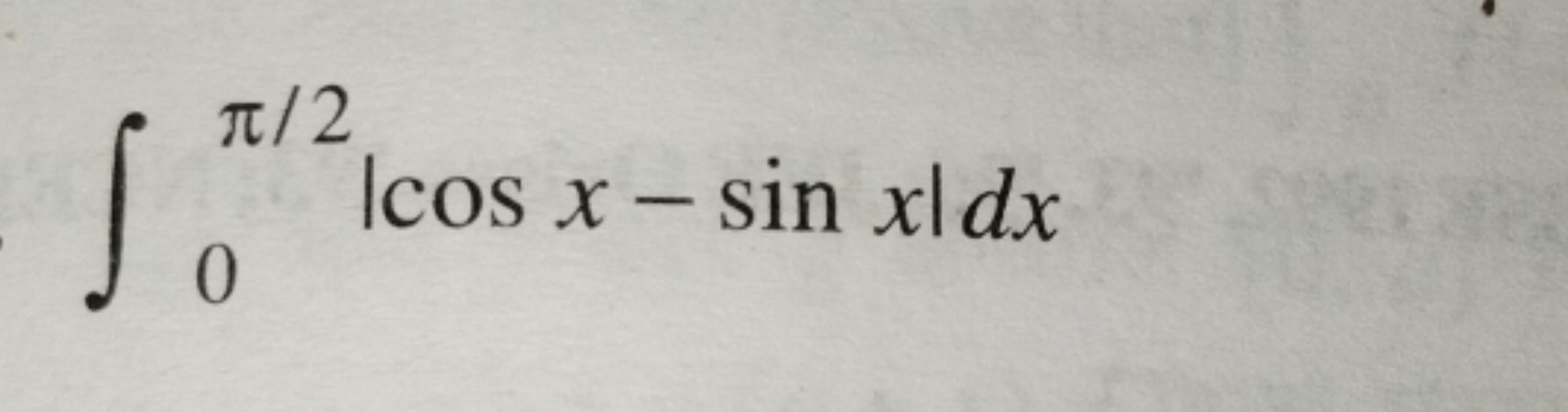 ∫0π/2​∣cosx−sinx∣dx