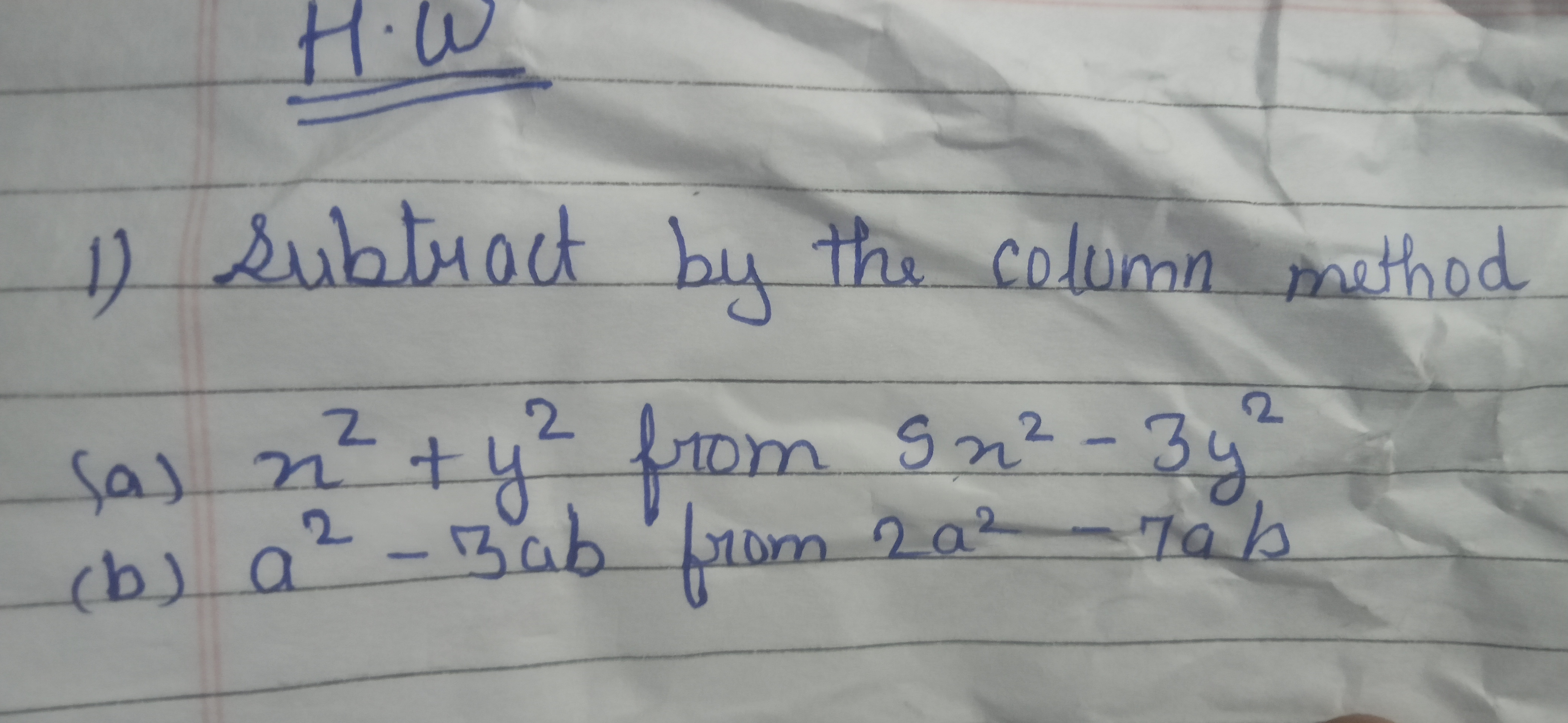 1) Subtract by the column method
(a) x2+y2 from 5x2−3y2
(b) a2−3ab fro