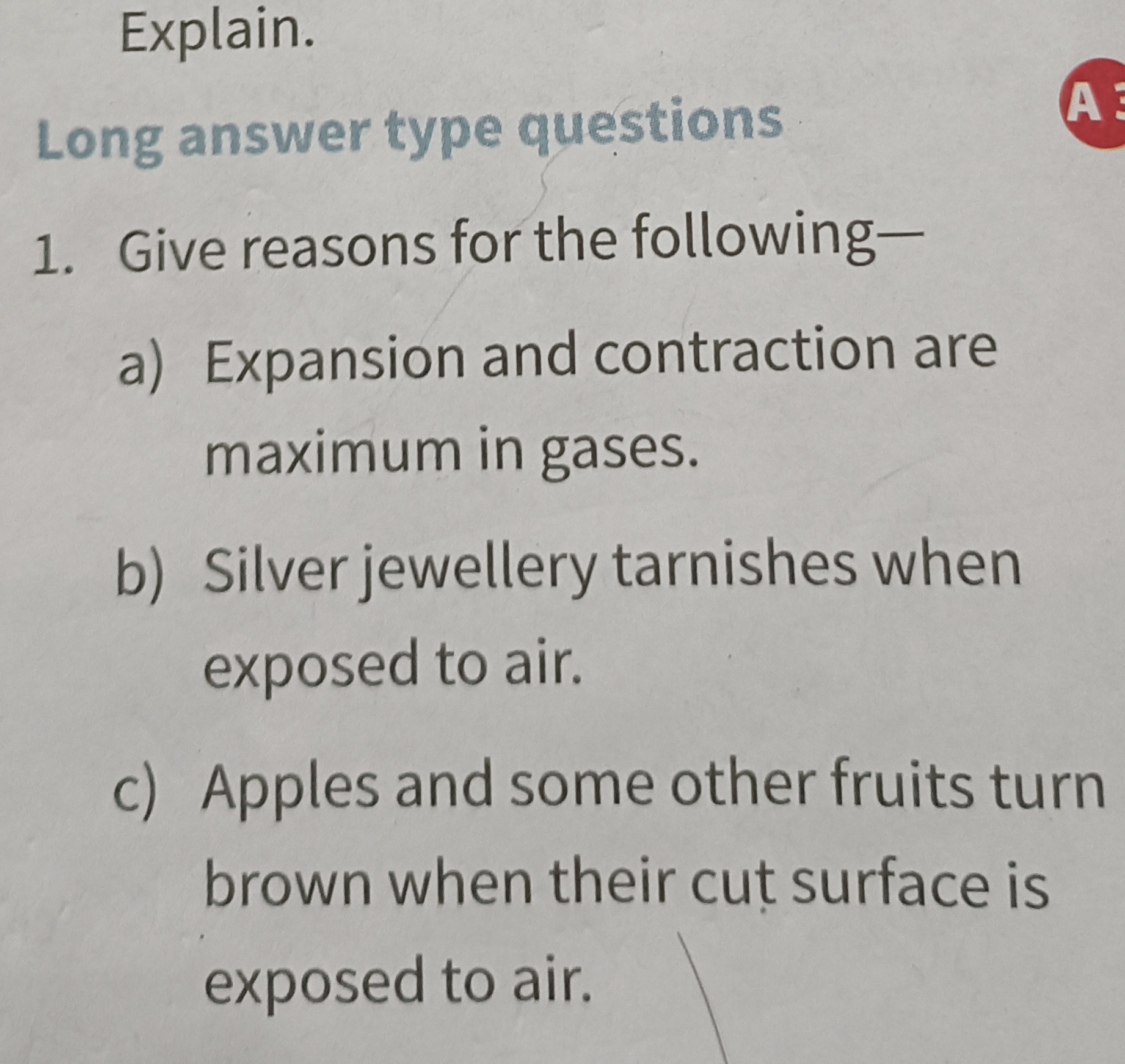 Explain.
Long answer type questions
1. Give reasons for the following-