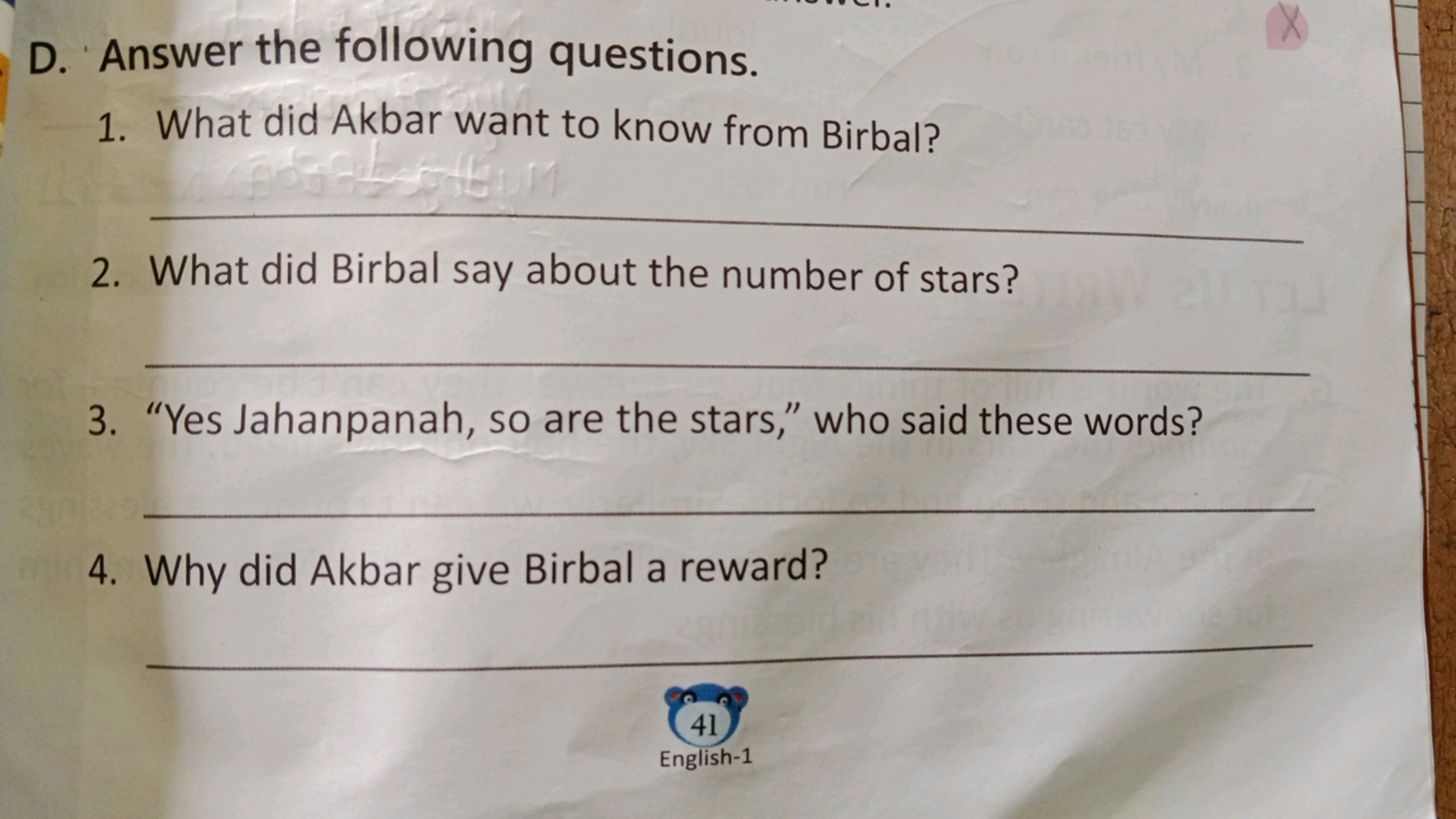 D. Answer the following questions.
1. What did Akbar want to know from