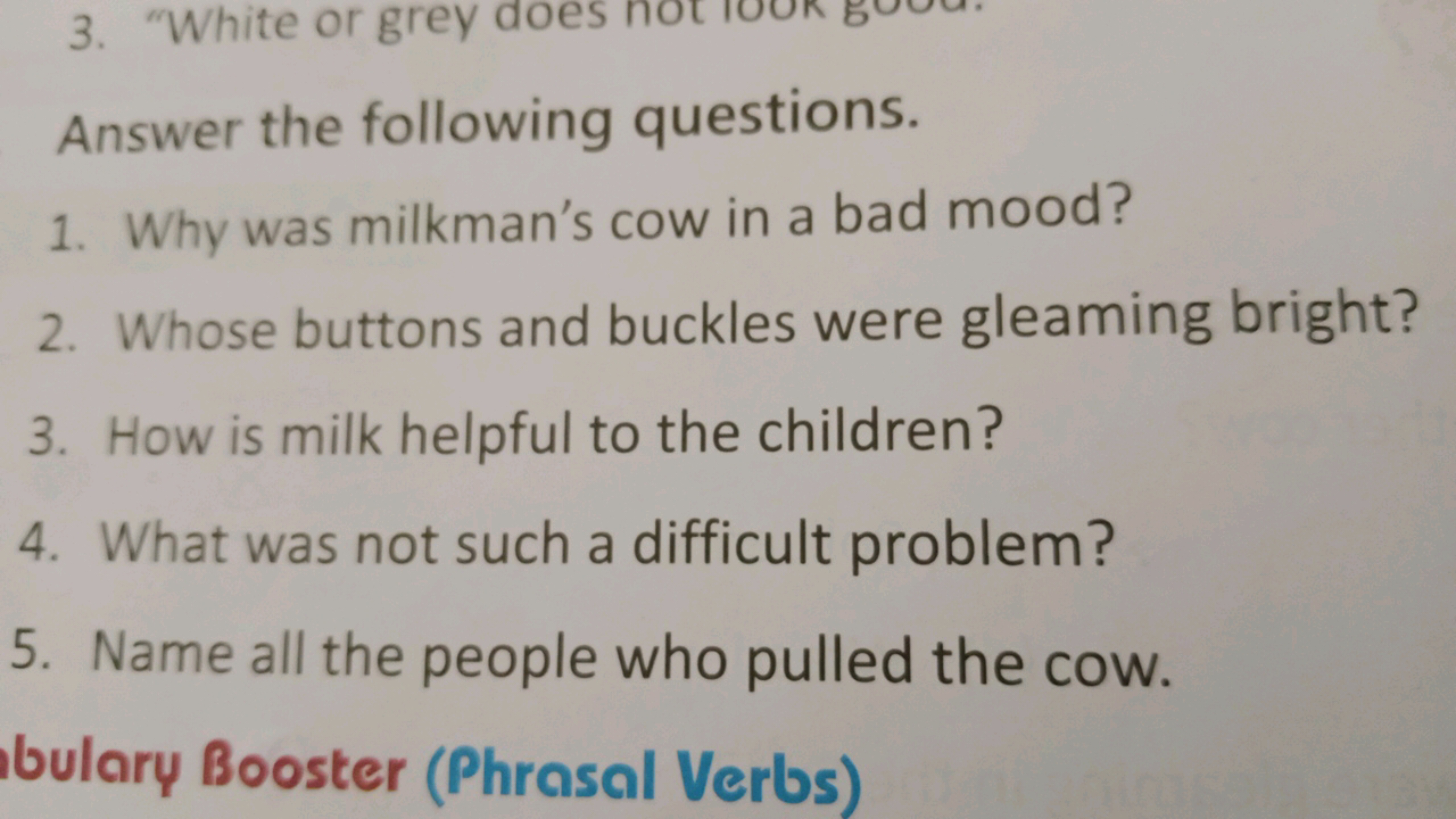 Answer the following questions.
1. Why was milkman's cow in a bad mood