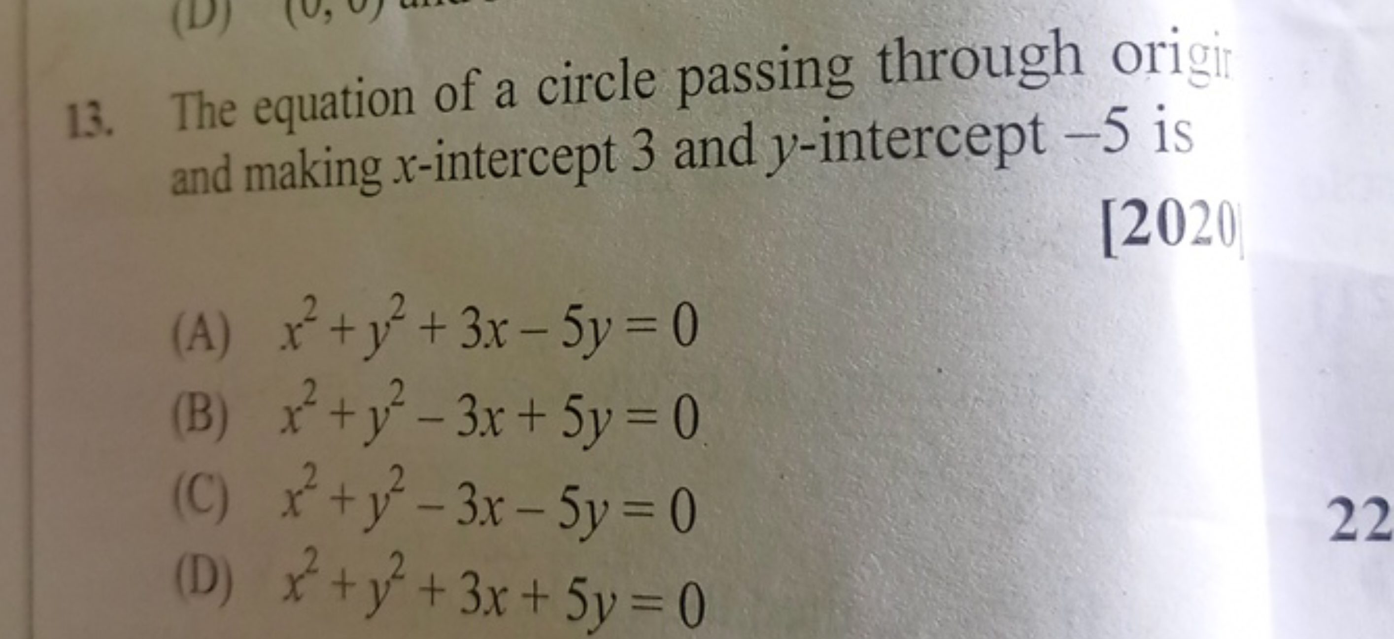 13. The equation of a circle passing through origin and making x-inter