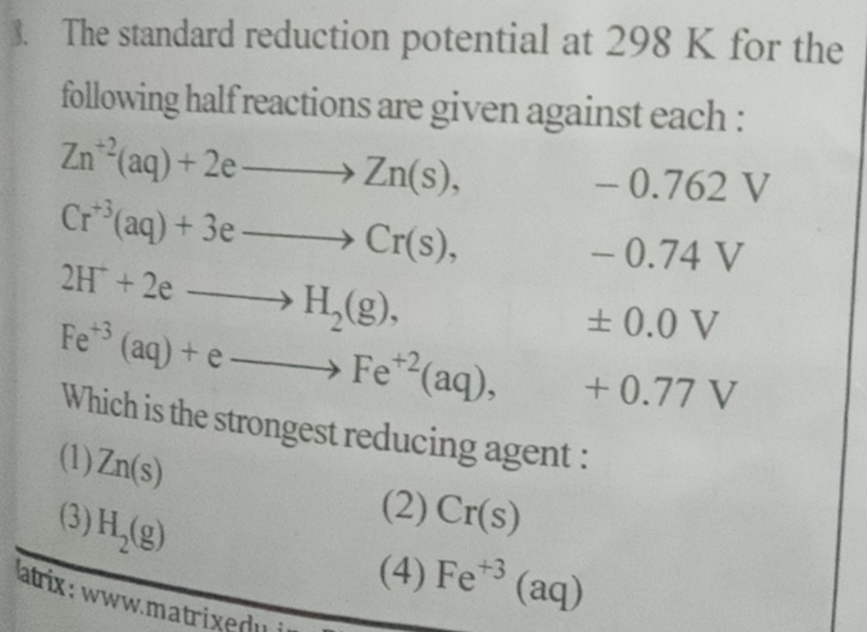 3. The standard reduction potential at 298 K for the following half re