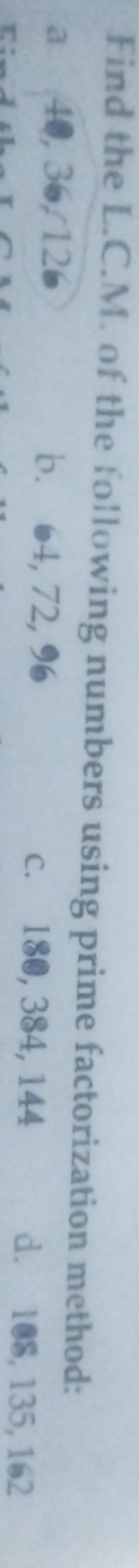 Find the L.C.M. of the following numbers using prime factorization met