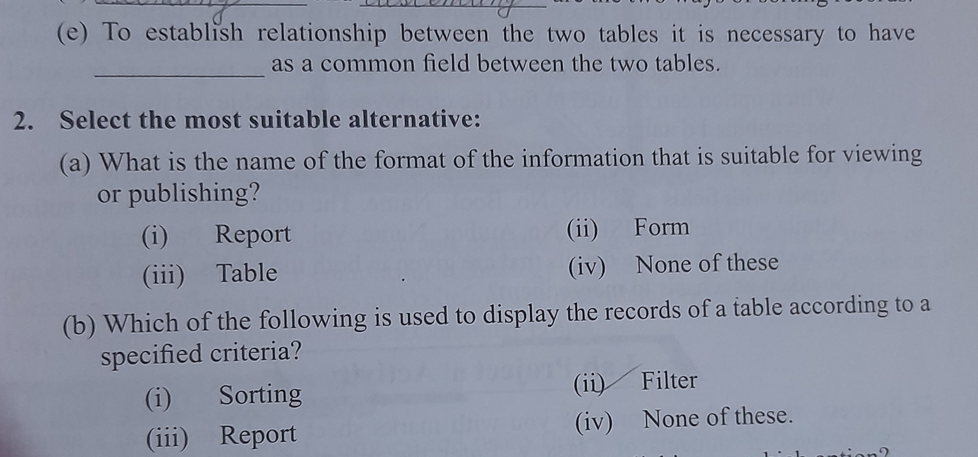 (e) To establish relationship between the two tables it is necessary t