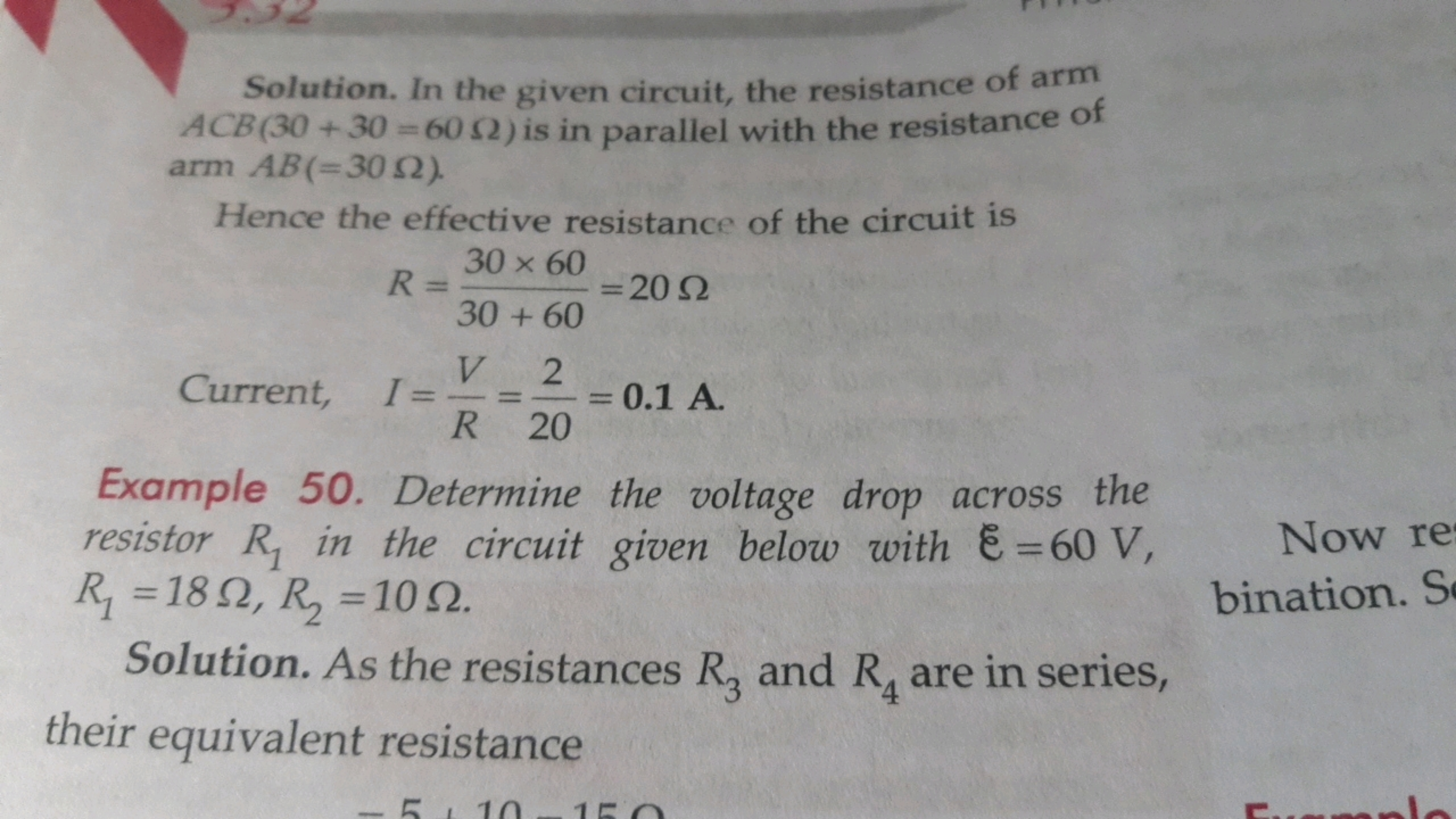 Solution. In the given circuit, the resistance of arm ACB(30+30=60Ω) i