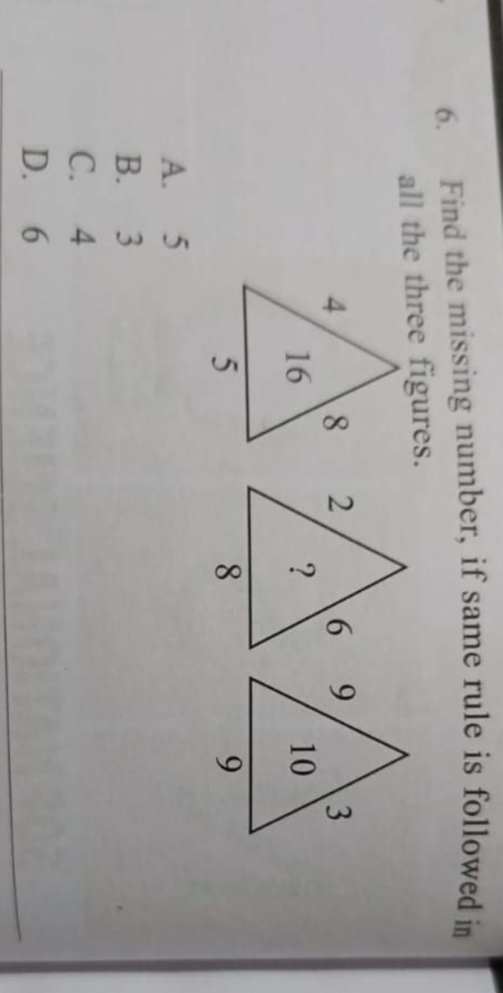 6. Find the missing number, if same rule is followed in all the three 