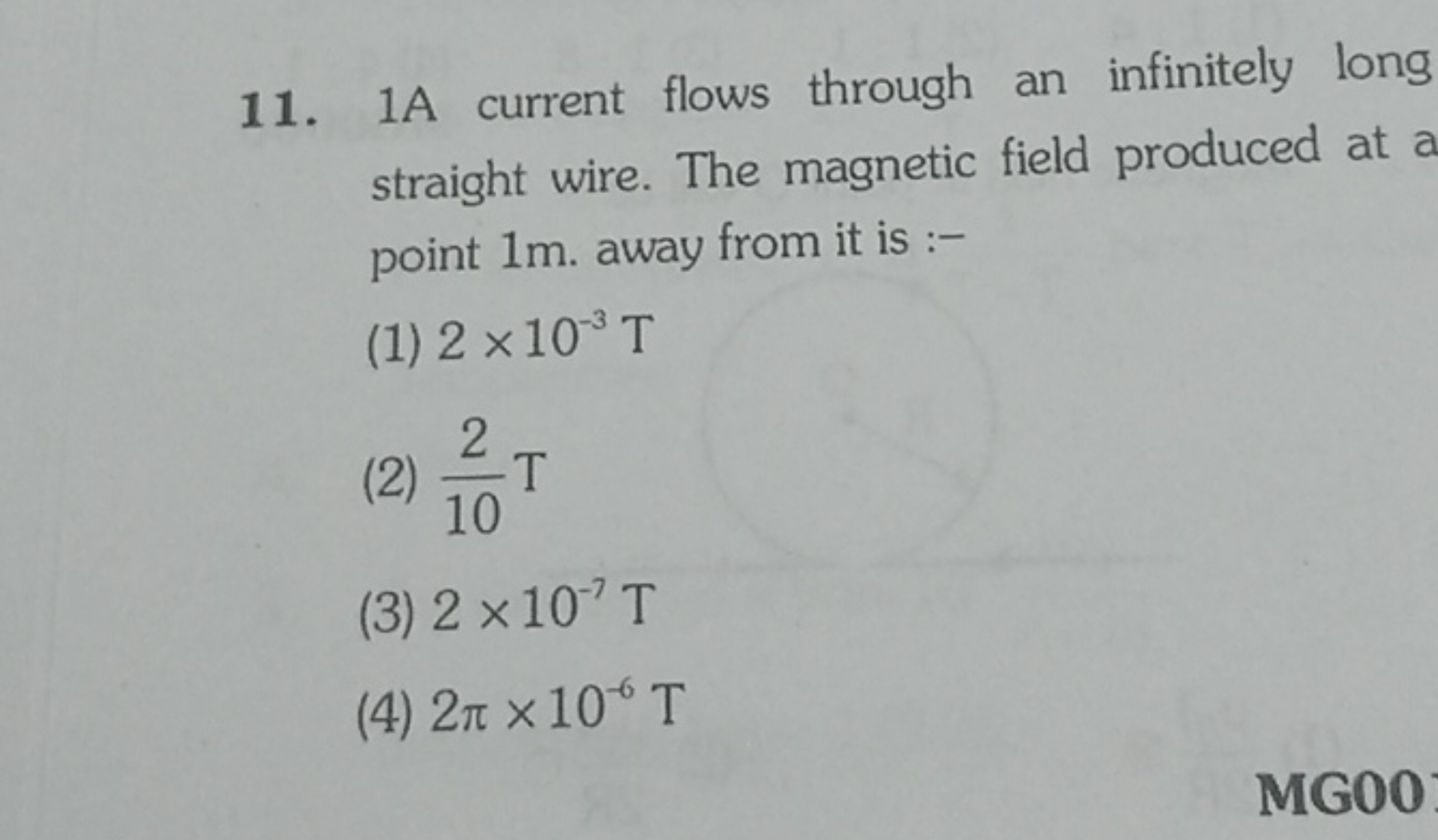 11. 1A current flows through an infinitely long straight wire. The mag