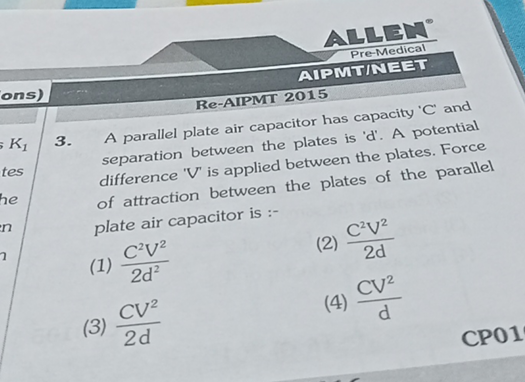  Pre-Medical  AHM ​
ADMUTNEET
Re-AIPMI 2015
3. A parallel plate air ca