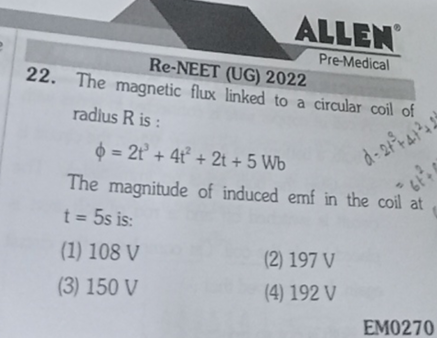 ALLEN:
Pre-Medical
Re-NEET (UG) 2022
22. The magnetic flux linked to a