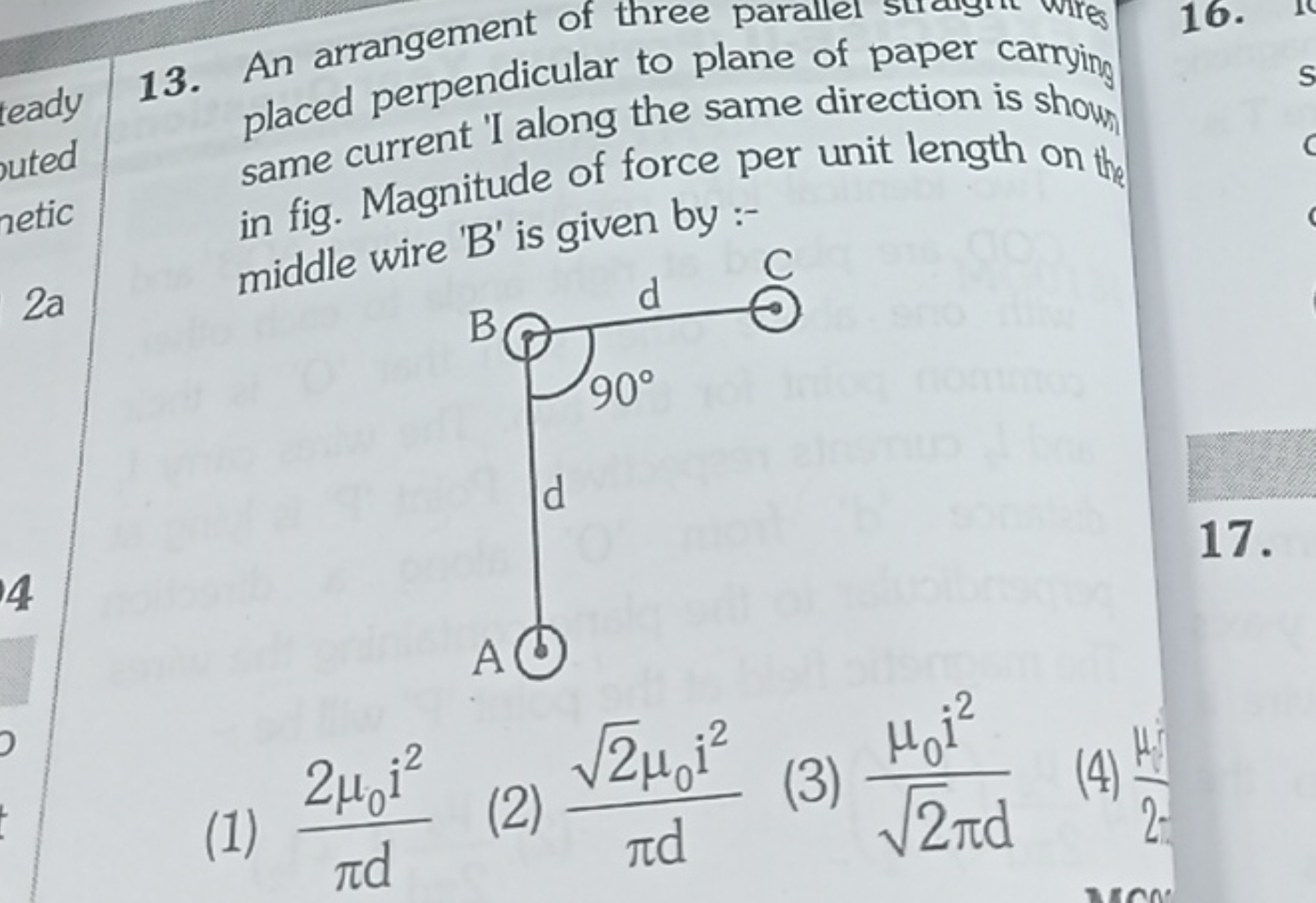 13. An arrangerpendicular to plane of paper carrying same current 'I a