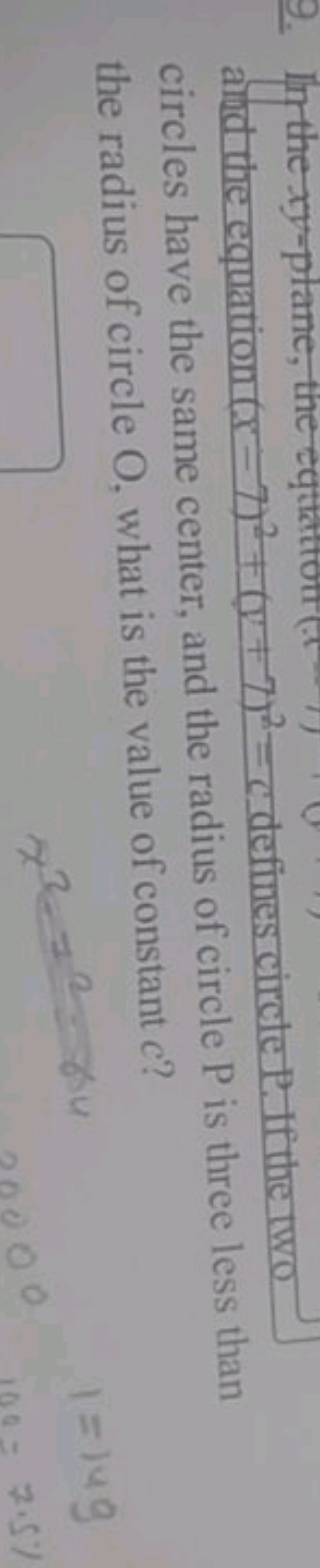 and the equation (x−7)2+(y+7)2=c defines circle 3 . If the two circles