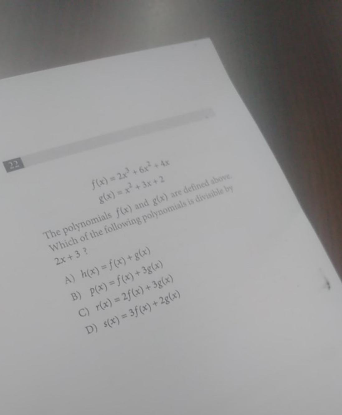 22
f(x)=2x3+6x2+4xg(x)=x2+3x+2 (x) and 8(x)​

The polynomials f(x) and