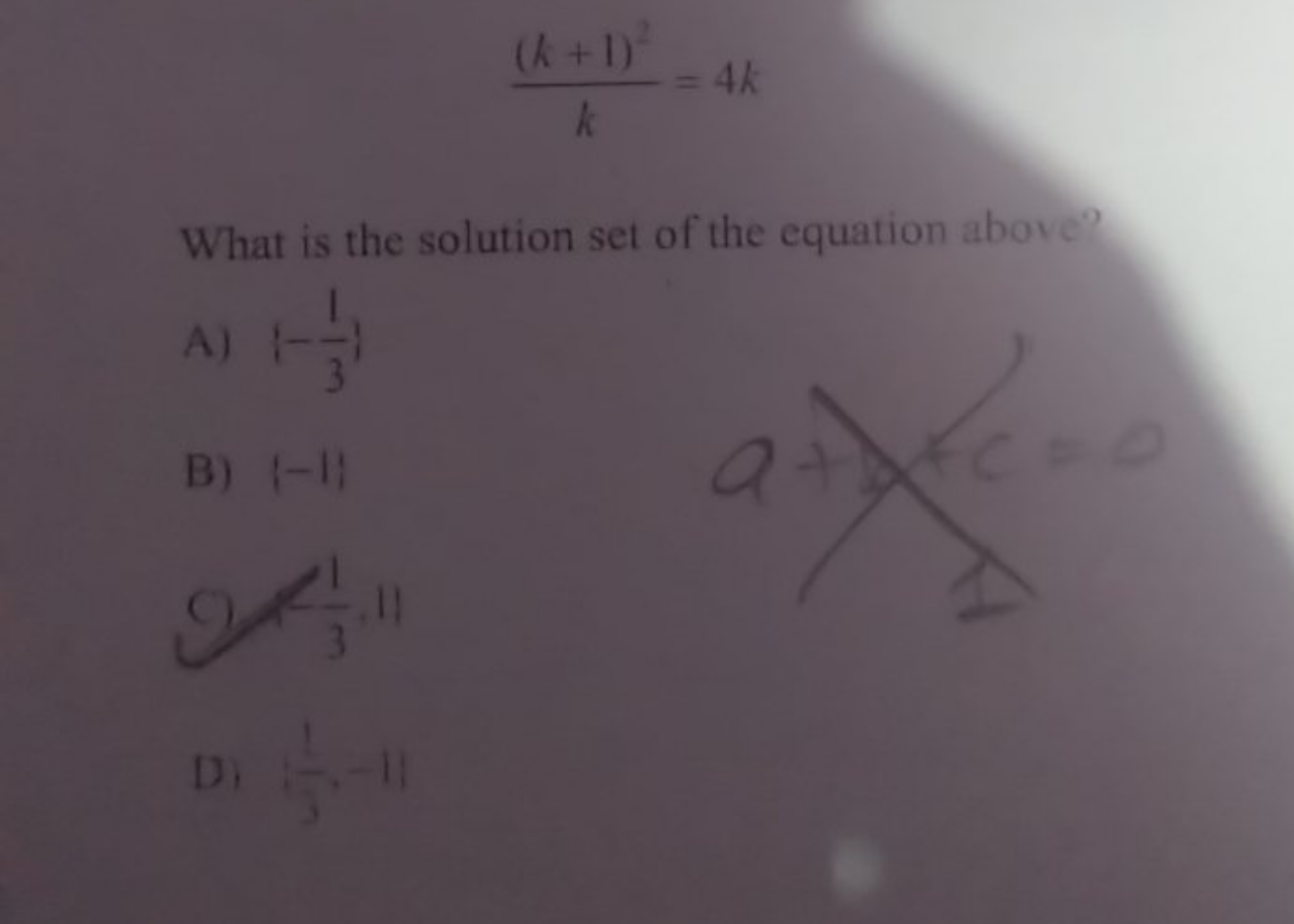 k(k+1)2​=4k

What is the solution set of the equation above?
A) {−31​}