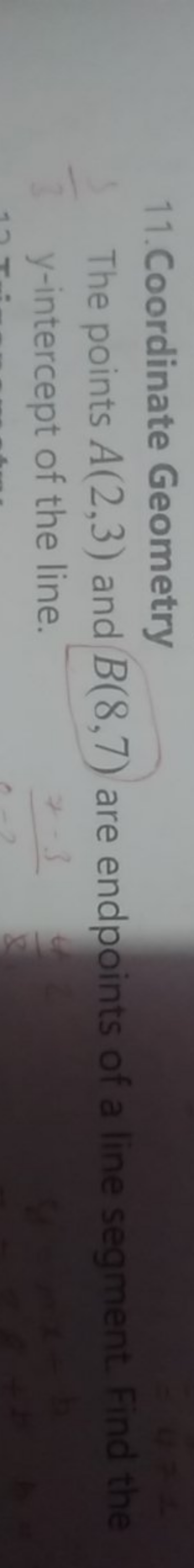 11.Coordinate Geometry

The points A(2,3) and B(8,7) are endpoints of 