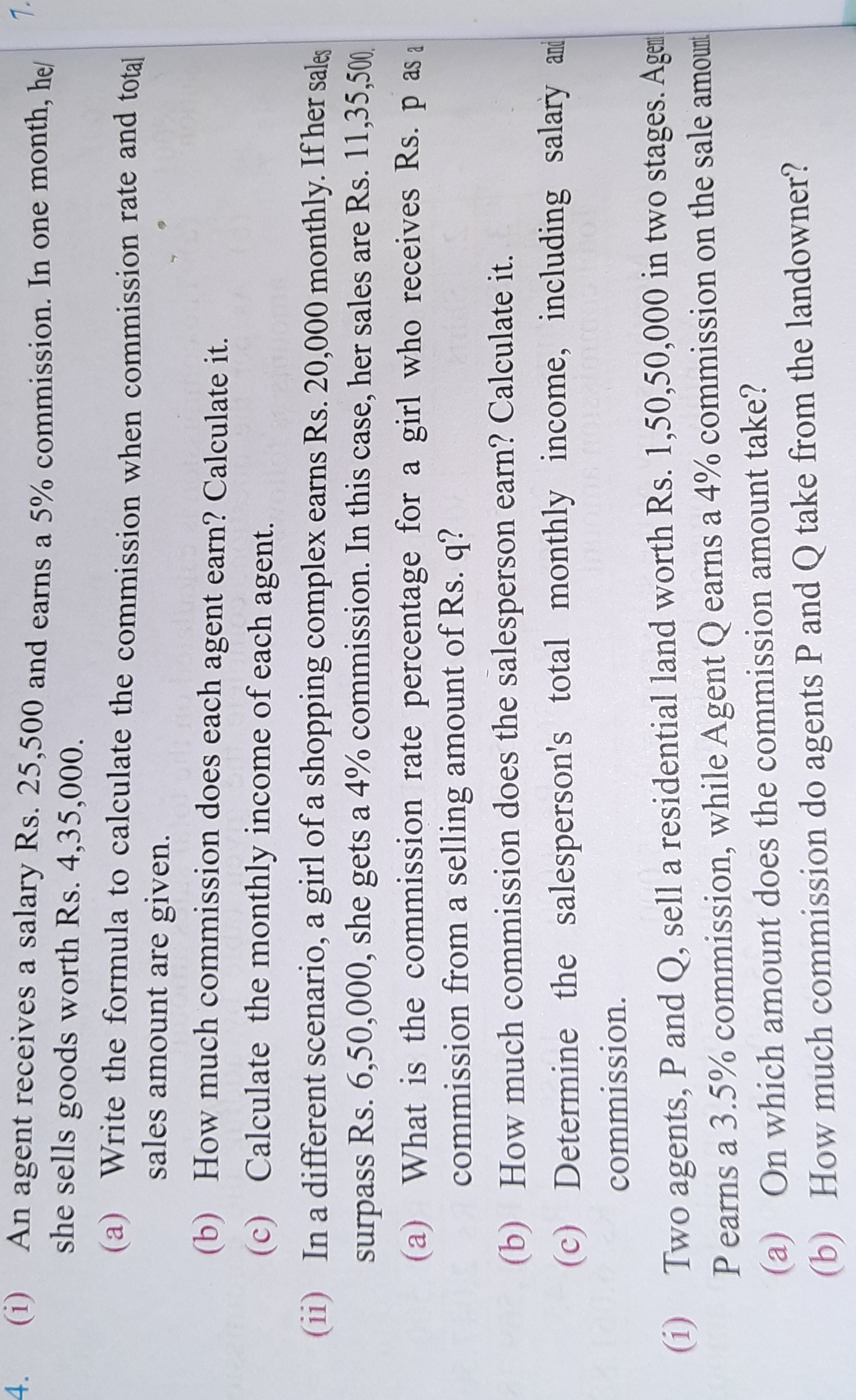 4. (i) An agent receives a salary Rs. 25,500 and earns a 5% commission