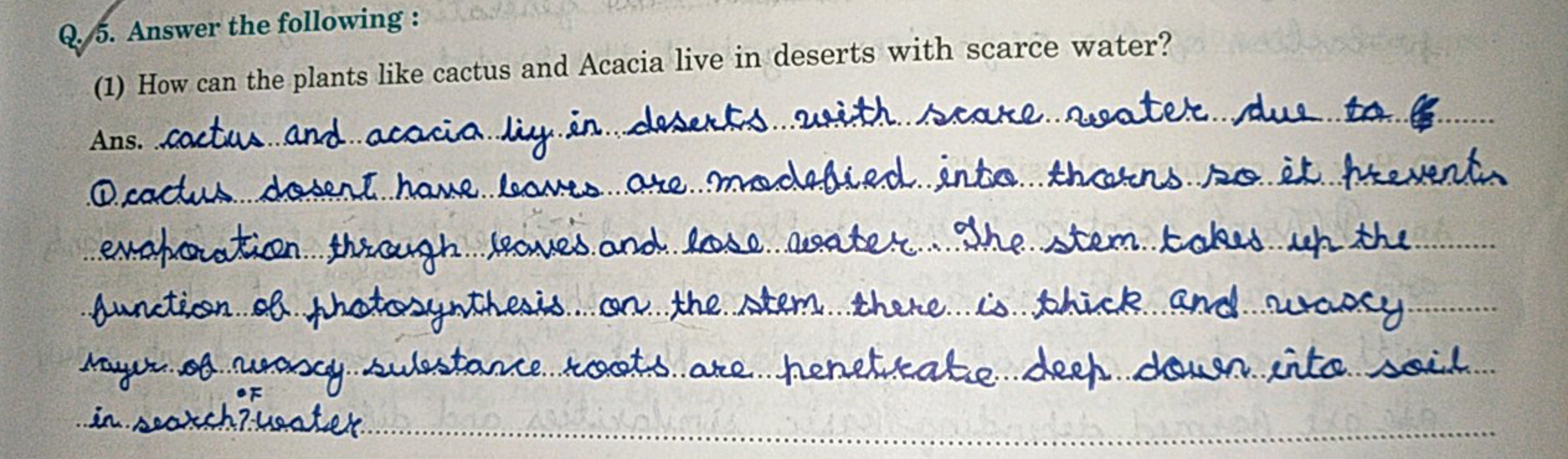 Q. 5. Answer the following:
(1) How can the plants like cactus and Aca