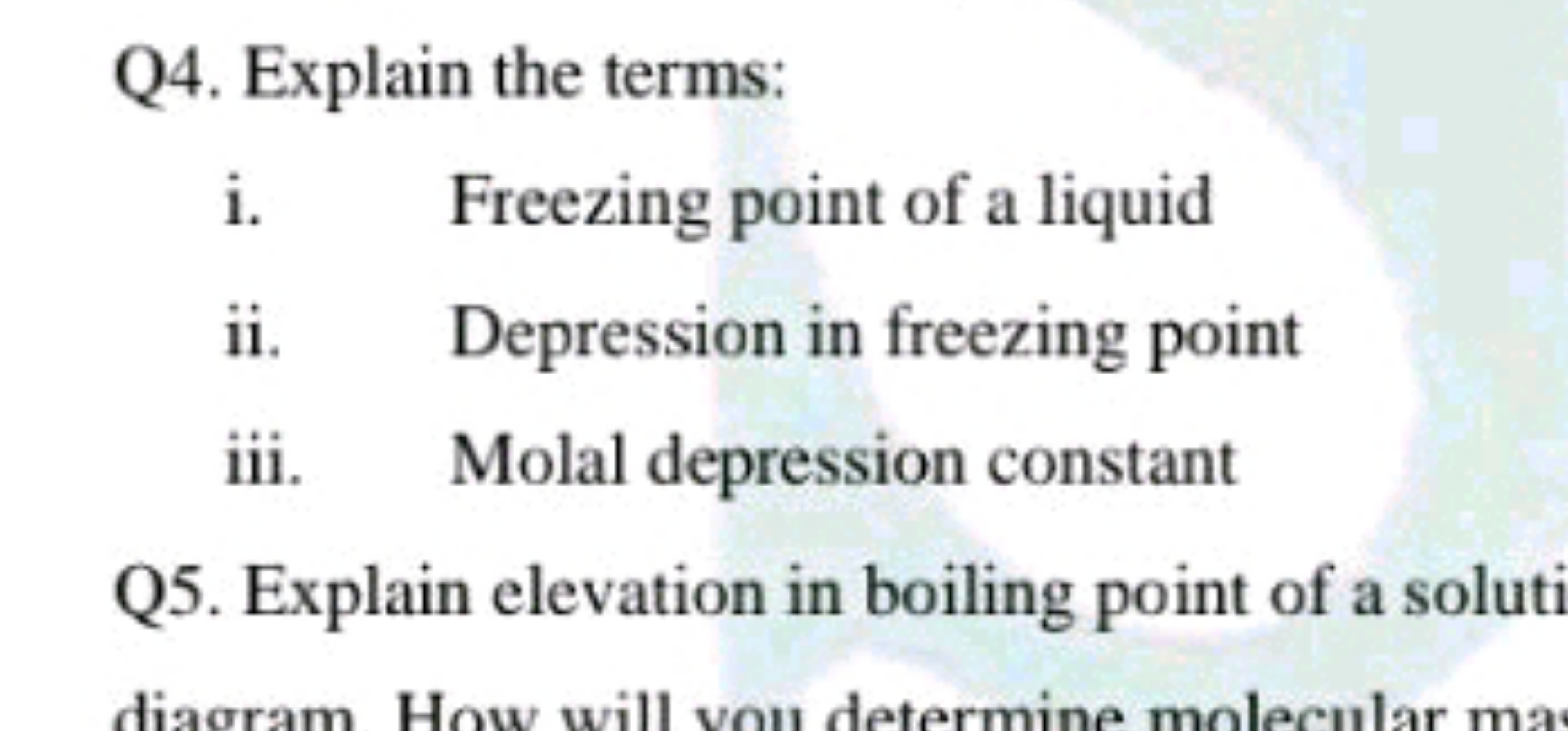 Q4. Explain the terms:
i. Freezing point of a liquid
ii. Depression in