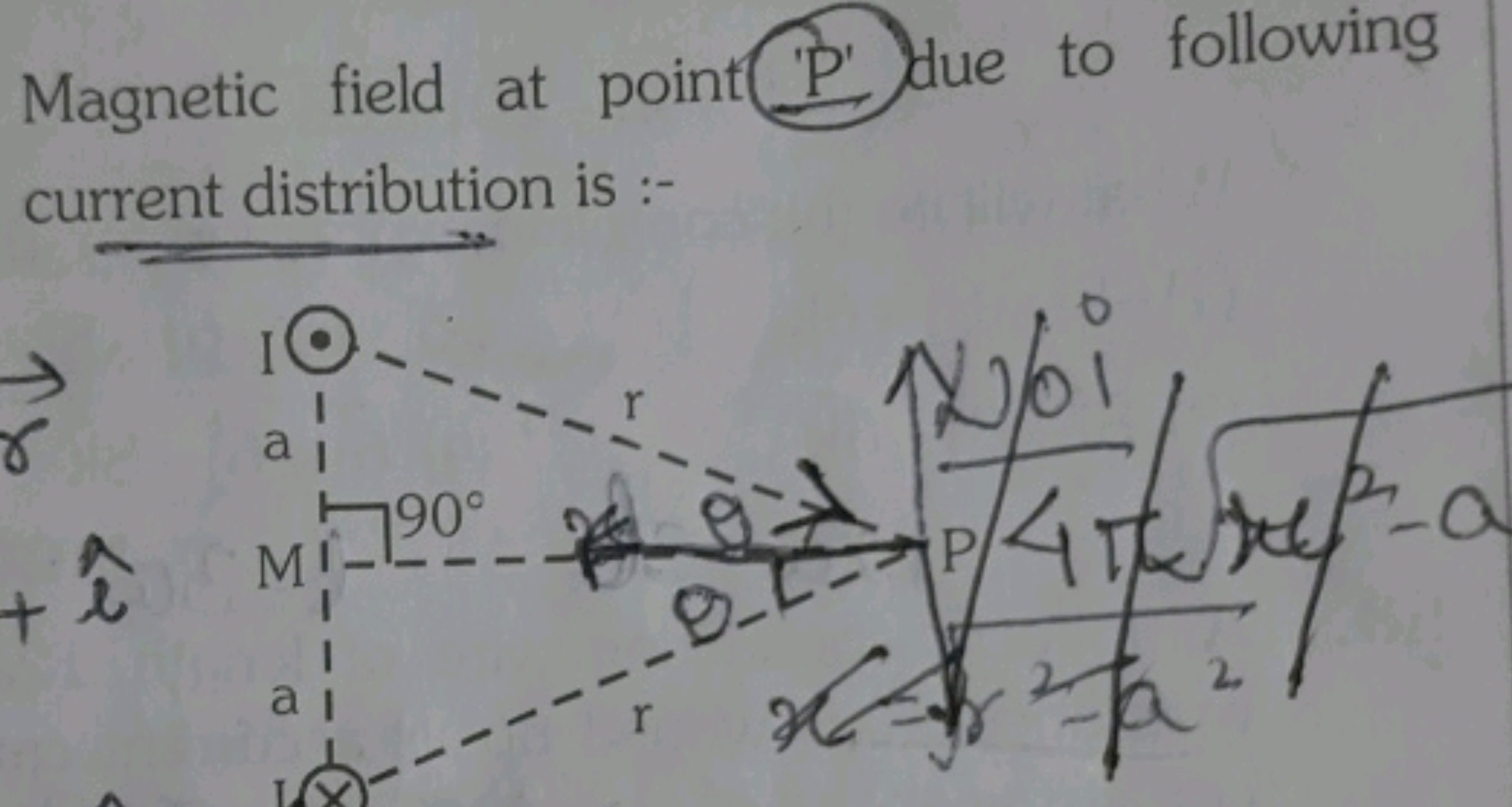 Magnetic field at point (P) due to following current distribution is :