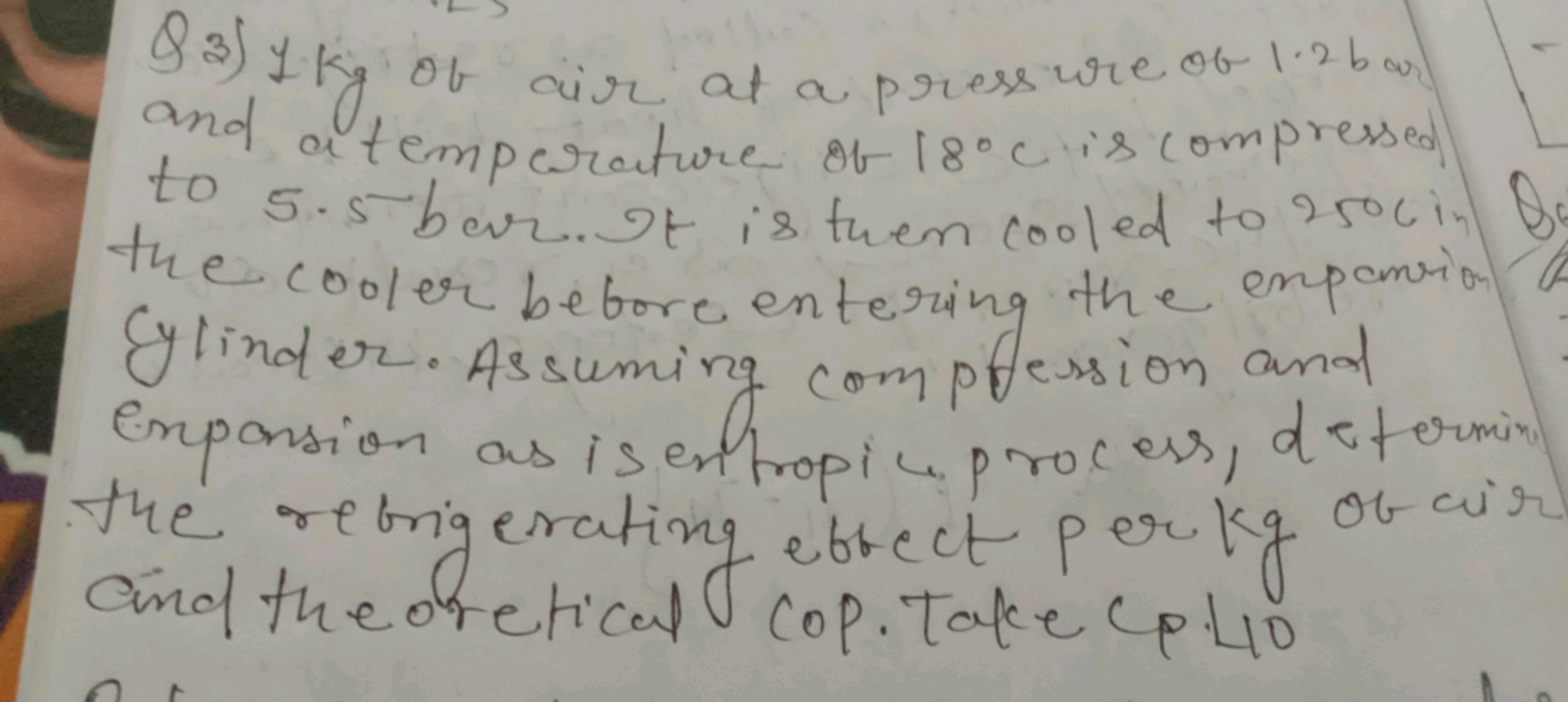 Qa) 1 kg of cir at a pressure of 1.2 bw and a temperature of 18∘C is c