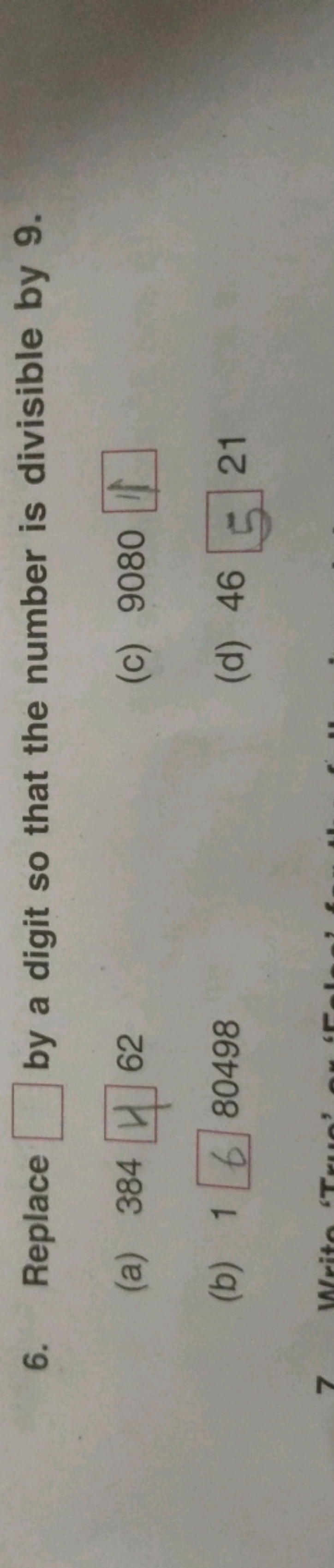 6. Replace □ by a digit so that the number is divisible by 9 .
(a) 384