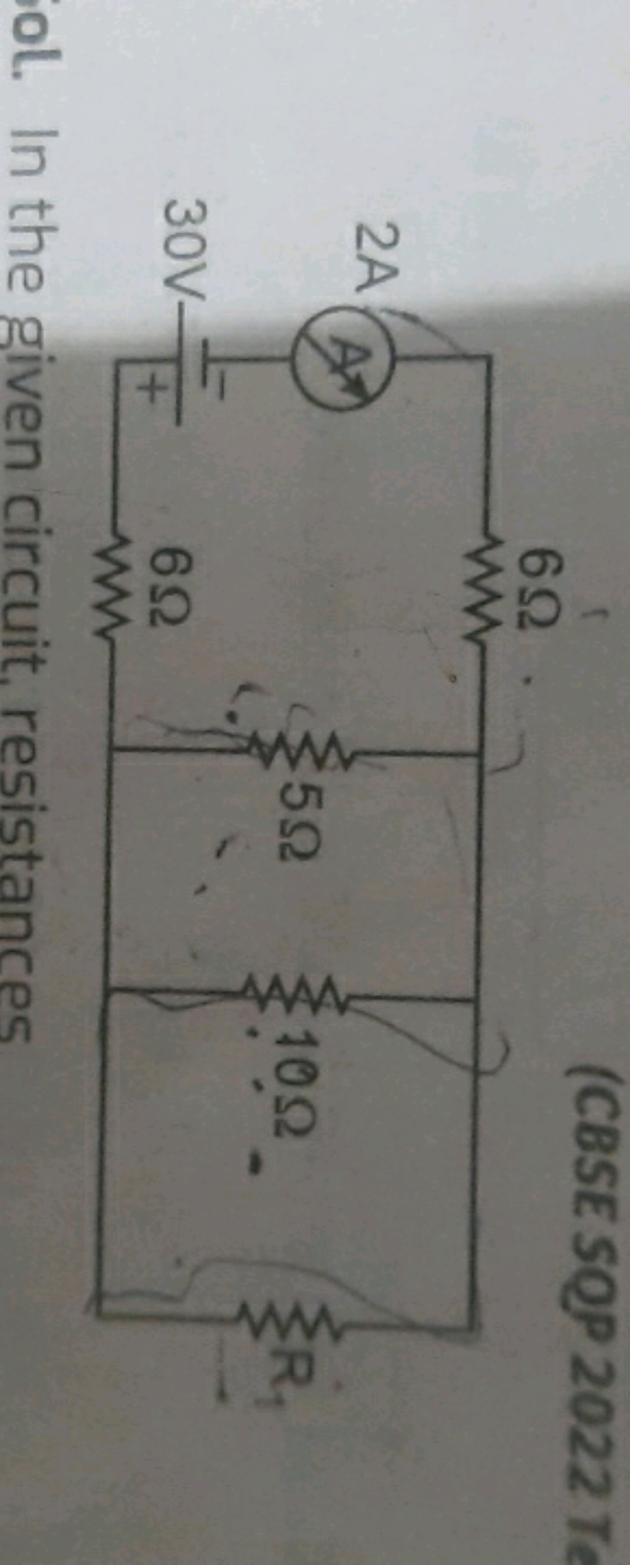 (CBSE SQP 2022 Te
ol. In the given circuit. resistances