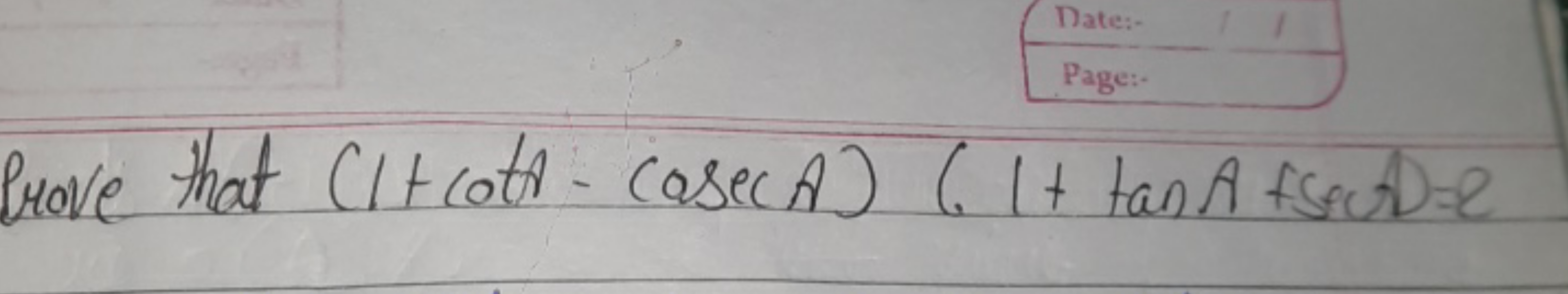 Prove that (1+cotA−cosecA)(1+tanA+secA)=e