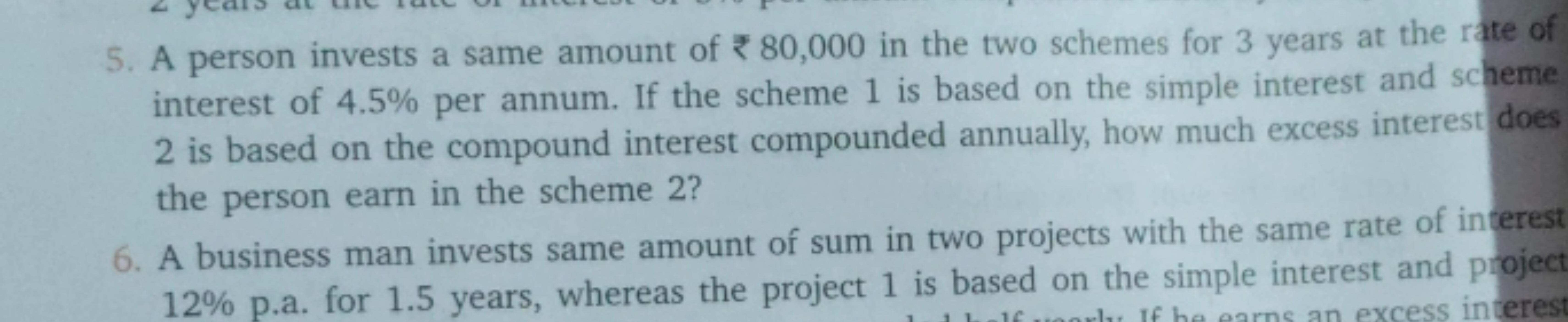 5. A person invests a same amount of ₹80,000 in the two schemes for 3 