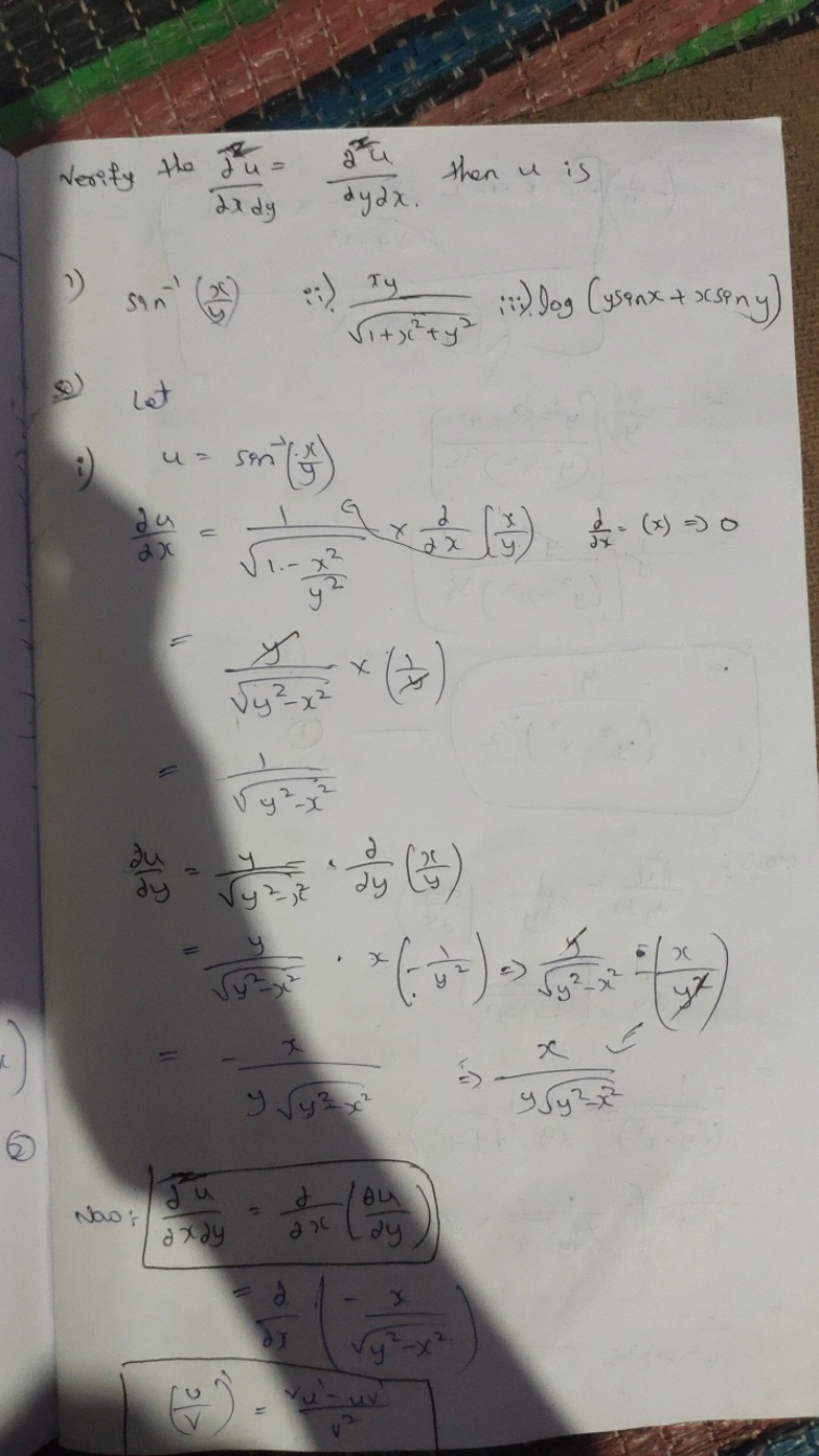 verify the ∂xdy∂2u​=dy∂x2xu​. then u is
1) sin−1(yx​) ii) 1+x2+y2​xy​ 