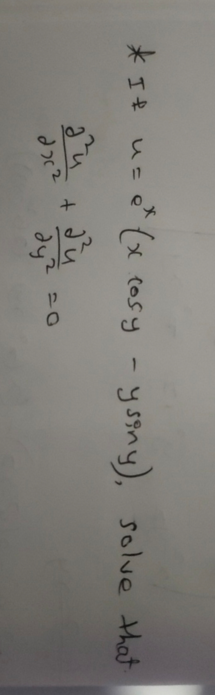 * If u=ex(xcosy−ysiny), solve that ∂x2∂2u​+∂y2∂2u​=0