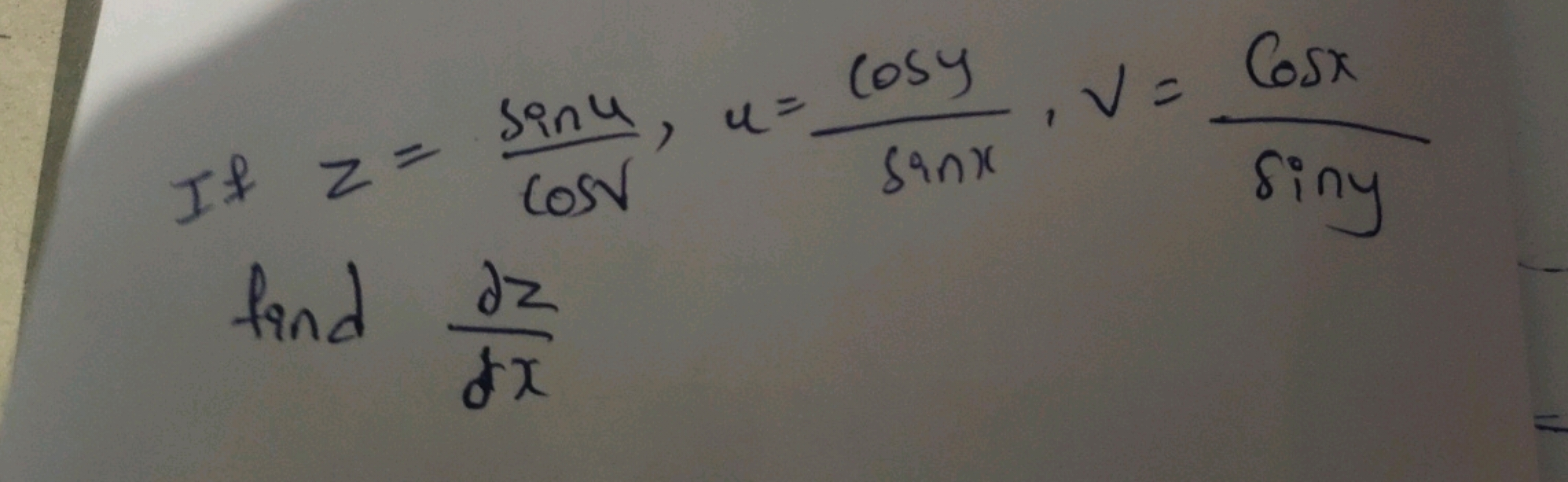  If z=cosvsinu​,u=sinxcosy​,v=sinycosx​
find ∂x∂z​