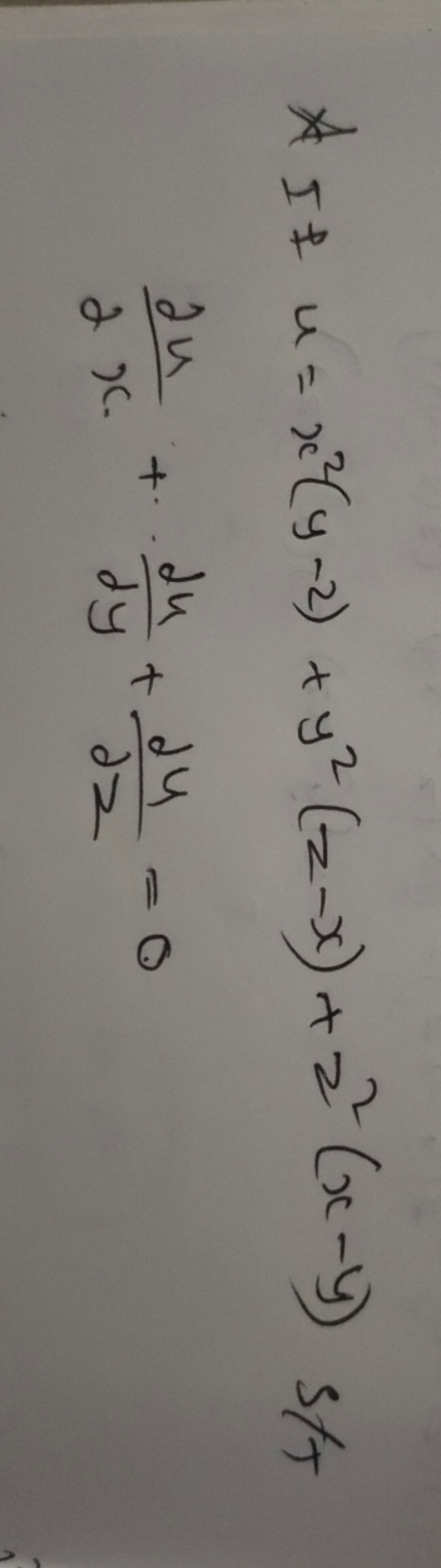  AIf u=x2(y−z)+y2(z−x)+z2(x−y) s/t ∂x∂u​+∂y∂u​+∂z∂u​=0​