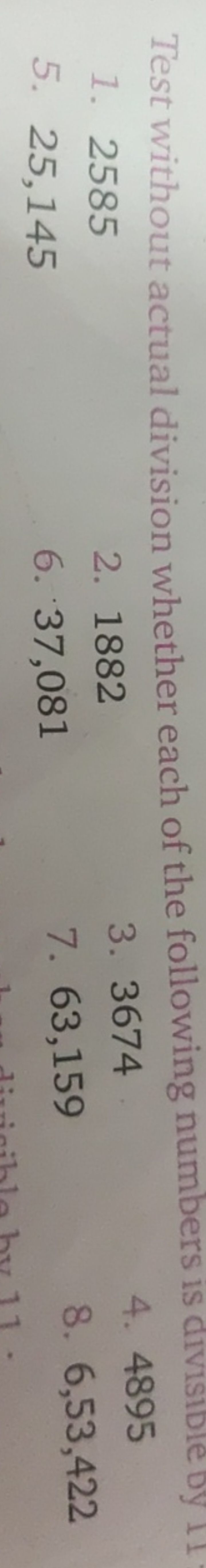 Test without actual division whether each of the following numbers is 