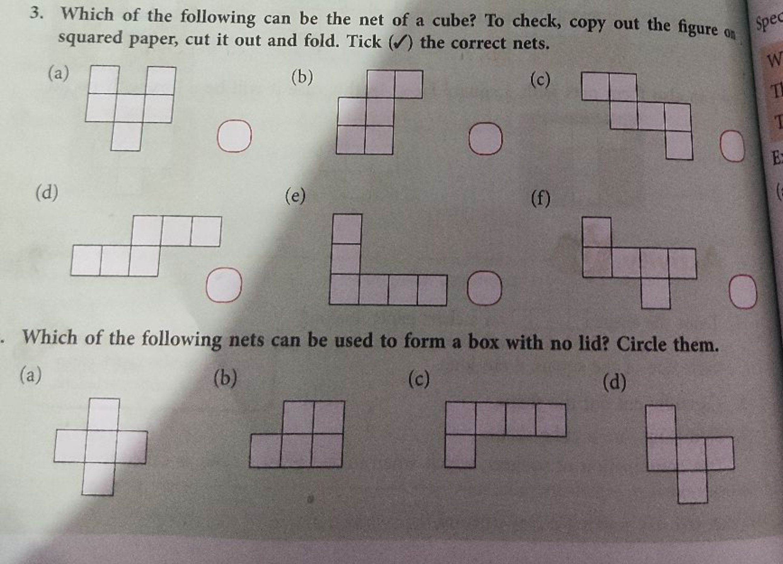 3. Which of the following can be the net of a cube? To check, copy out