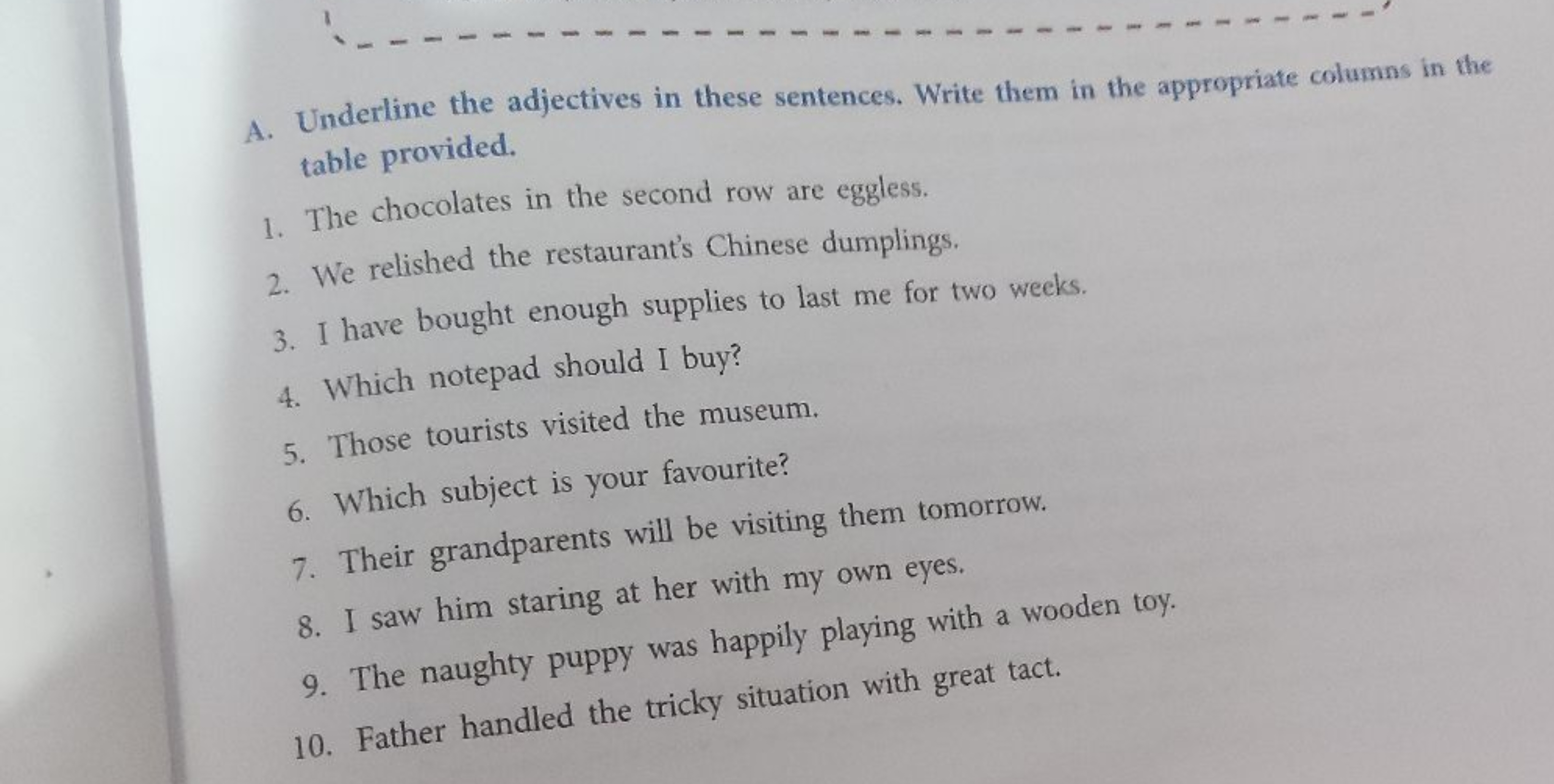 A. Underline the adjectives in these sentences. Write them in the appr