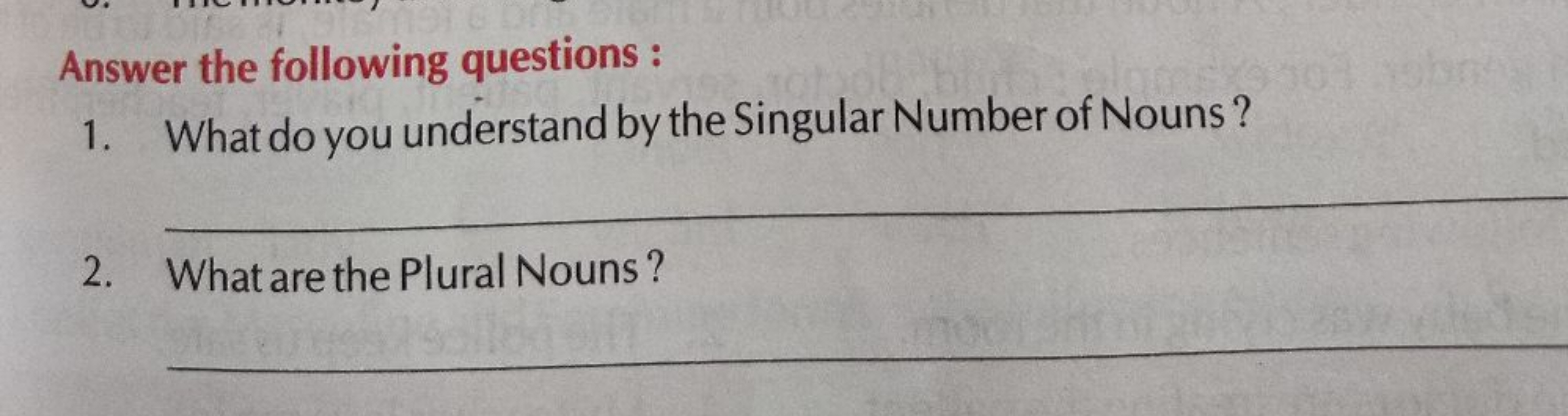 Answer the following questions :
1. What do you understand by the Sing