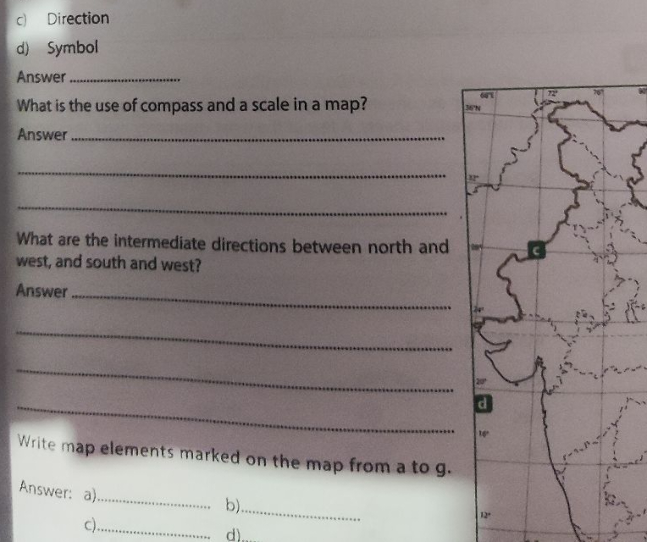 c) Direction
d) Symbol

Answer
What is the use of compass and a scale 