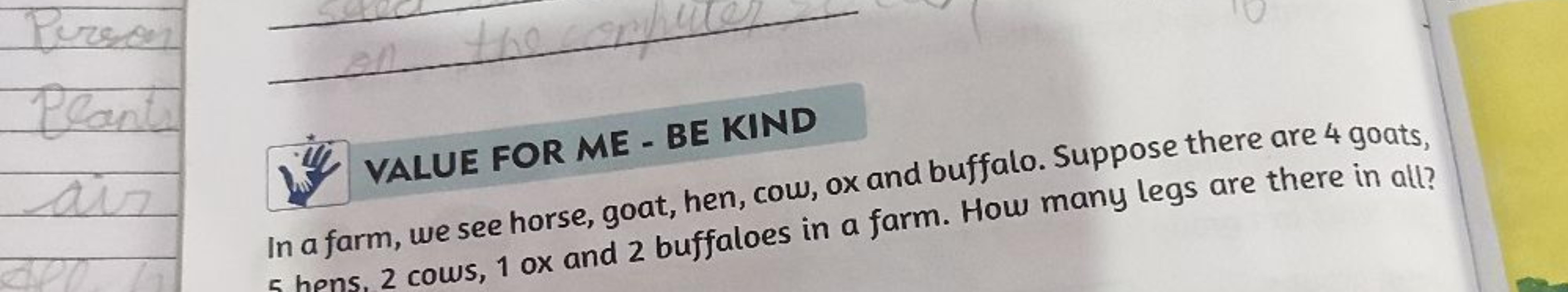 VALUE FOR ME - BE KIND
In a farm, we see horse, goat, hen, cow, ox and