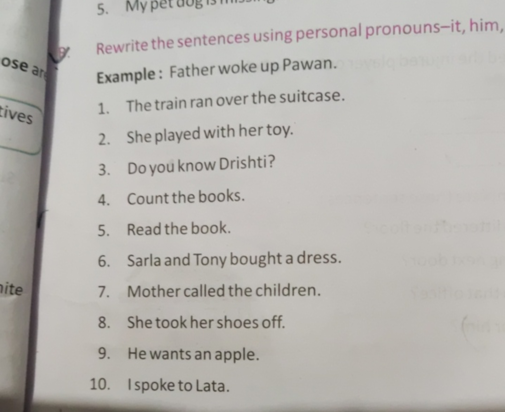 
Rewrite the sentences using personal pronouns-it, him,Osear
Example: 