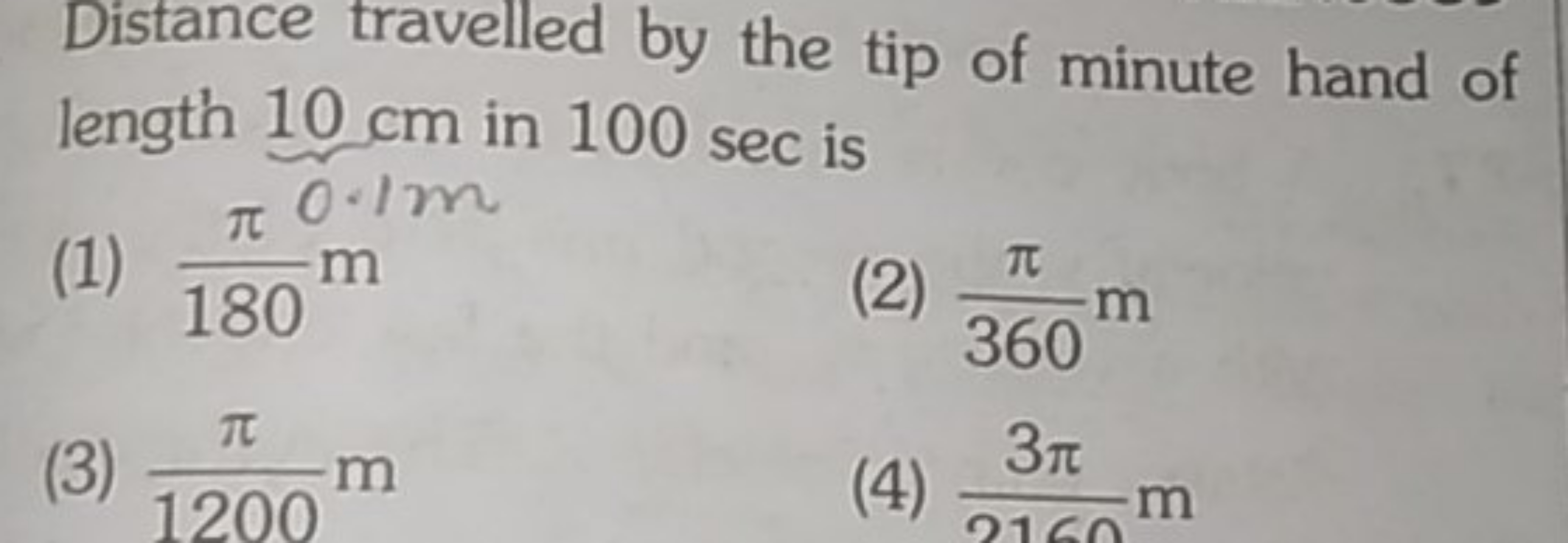 Distance travelled by the tip of minute hand of length 10 cm in 100 se