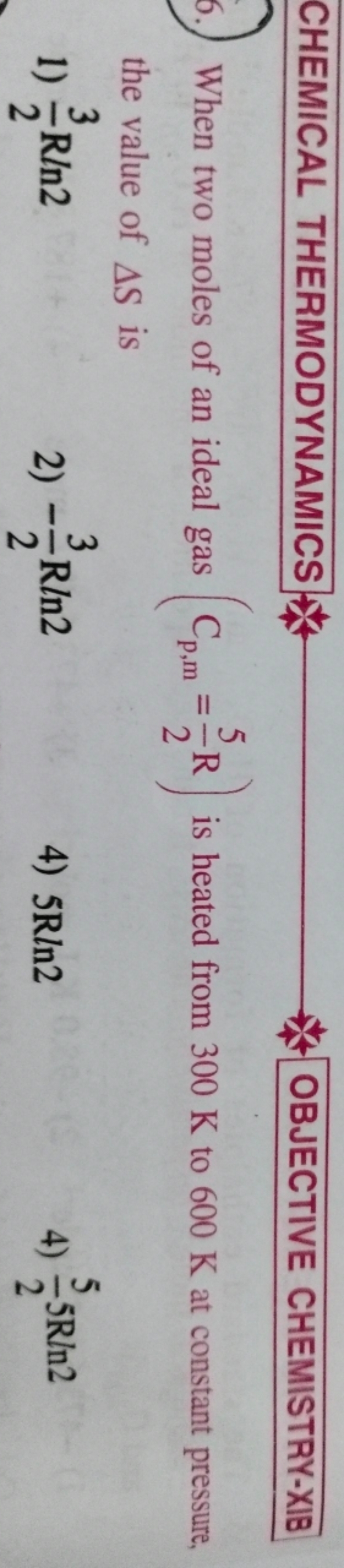 CHEMICAL THERMODYNAMICS
OBJECTIVE CHEMISTRY-XIB
OBJECTIVE CHEMISTRY-XI