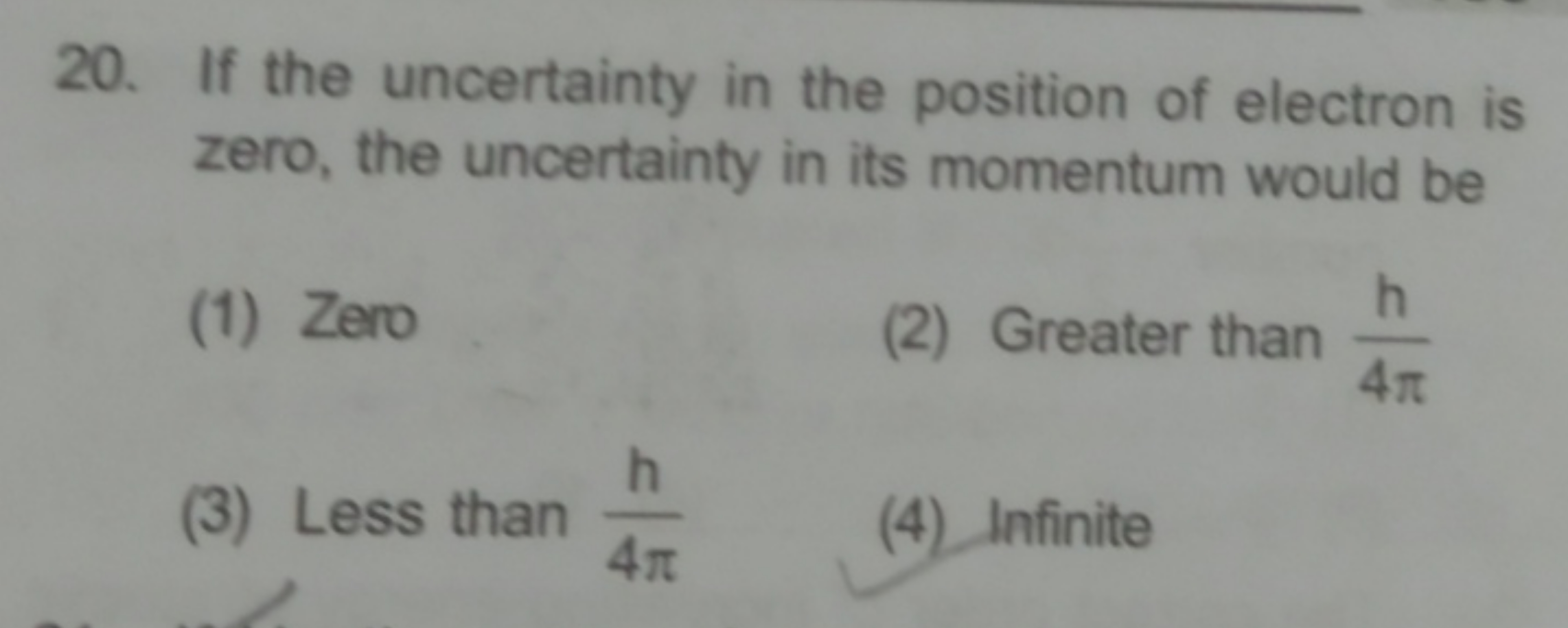 20. If the uncertainty in the position of electron is zero, the uncert