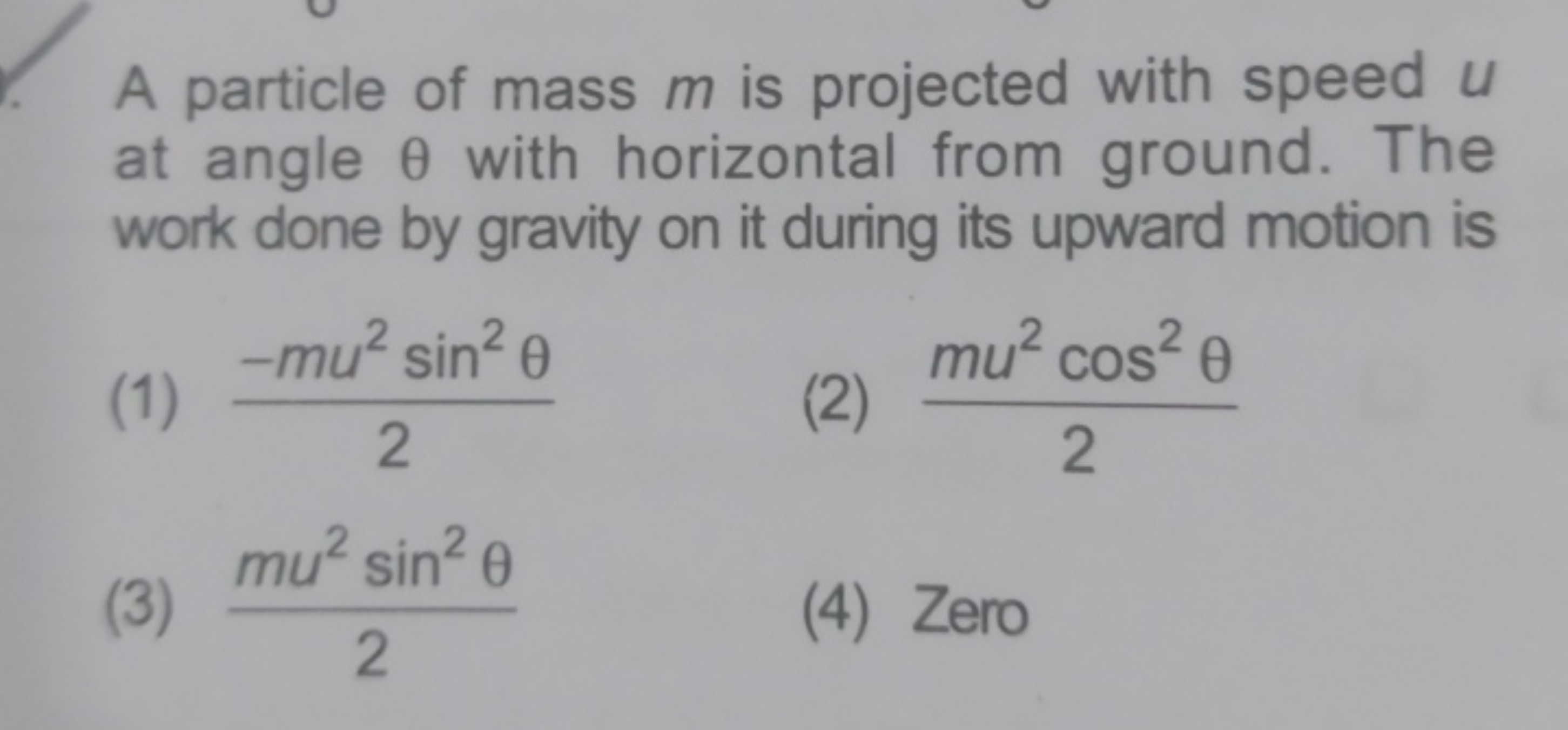 A particle of mass m is projected with speed u at angle θ with horizon