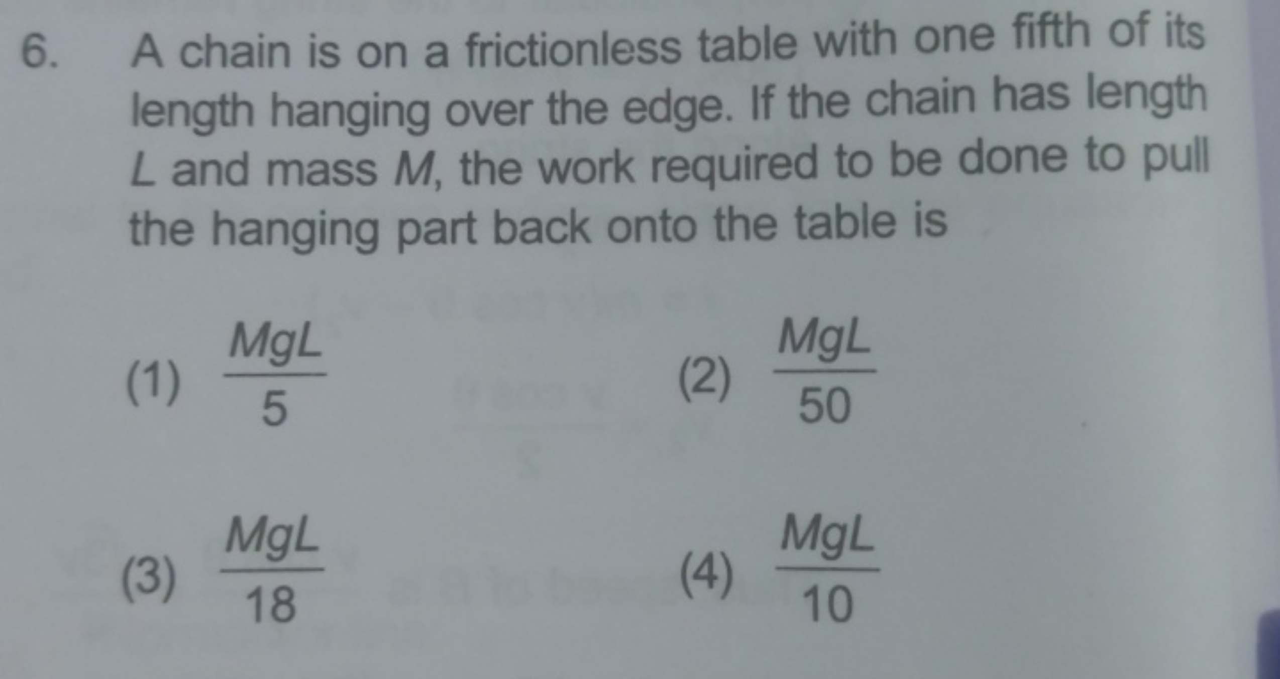 6. A chain is on a frictionless table with one fifth of its length han