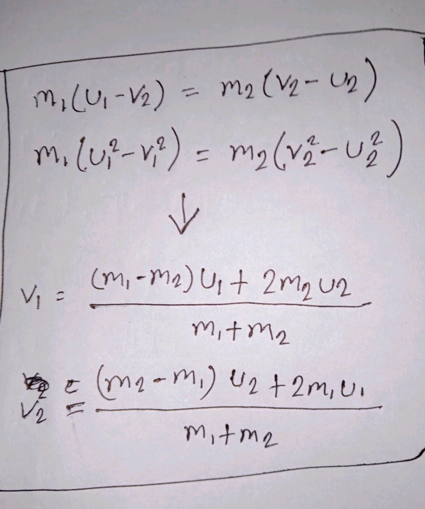 m1​(u1​−v2​)=m2​(v2​−u2​)m1​(u12​−v12​)=m2​(v22​−u22​)↓v1​=m1​+m2​(m1​